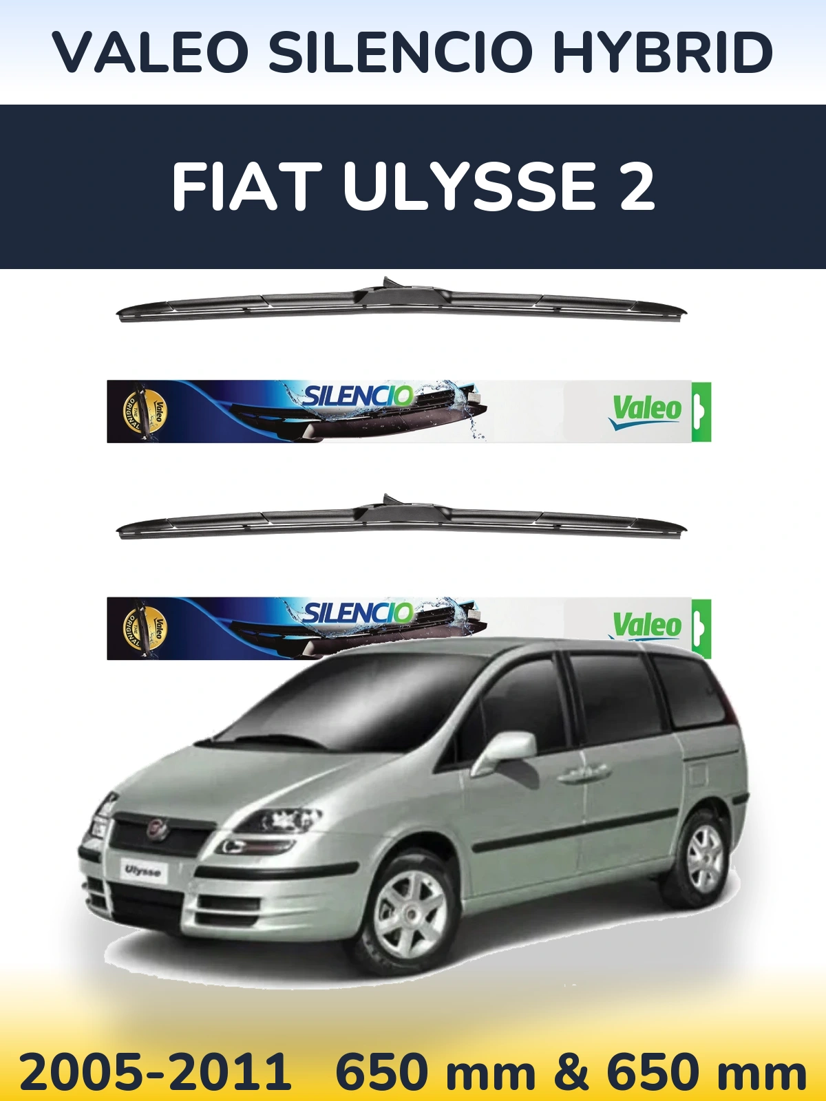 Front wiper blade set Valeo Silencio Hybrid 650 & 650 mm for Fiat Ulysse 2 2005-2011