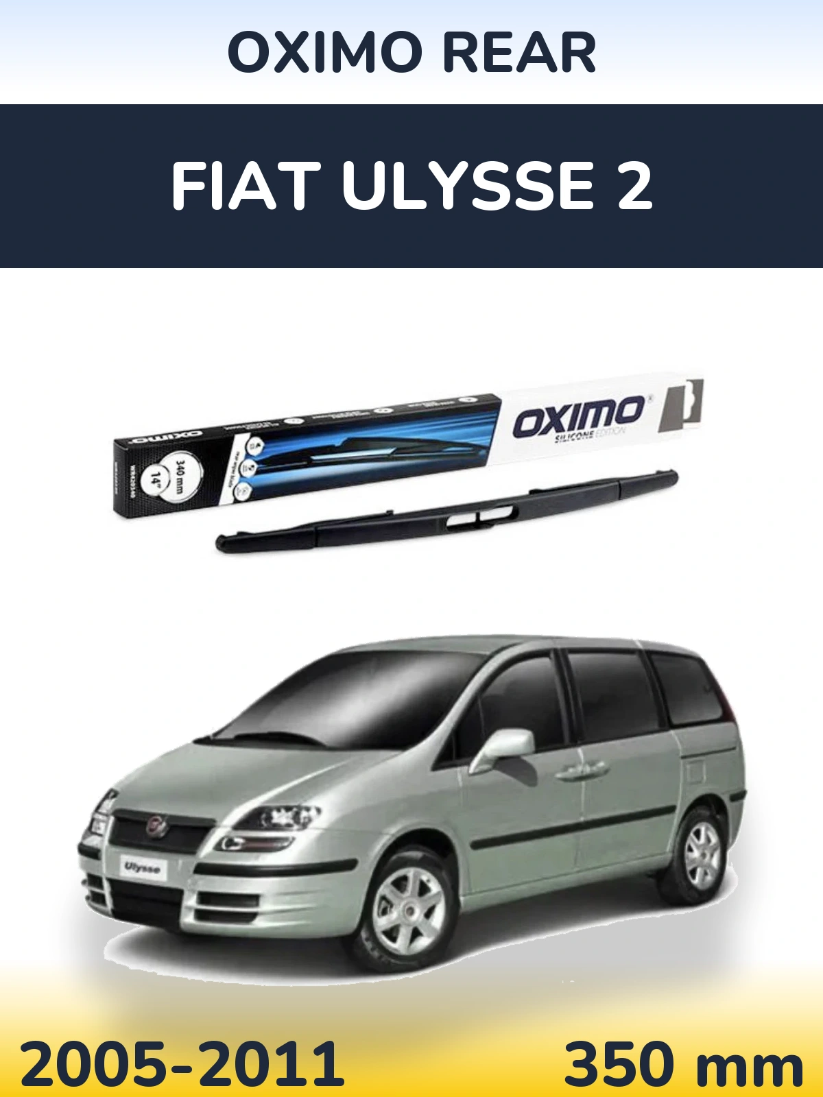 Задня щітка Oximo Rear 350 мм для Fiat Ulysse 2 2005-2011
