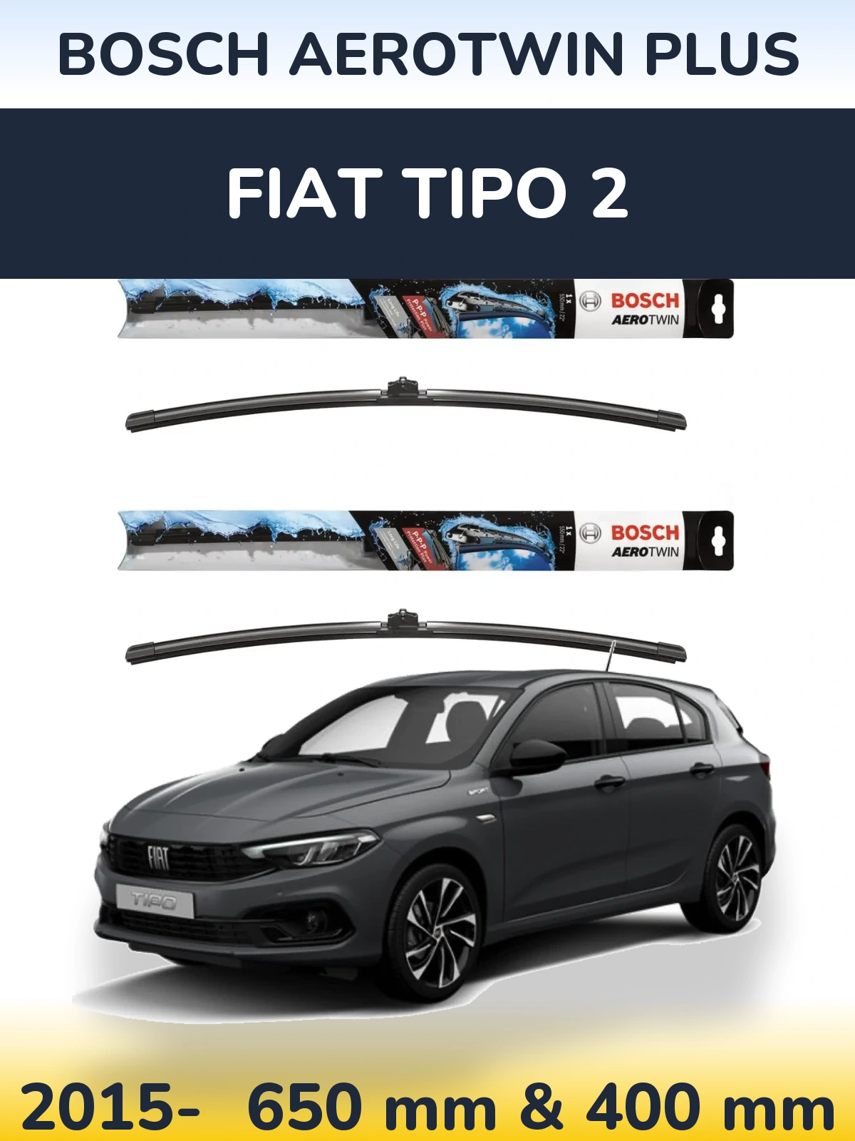 Front wiper blade set BOSCH AeroTwin Plus 650 & 400 mm for Fiat Tipo 2 2015-2026