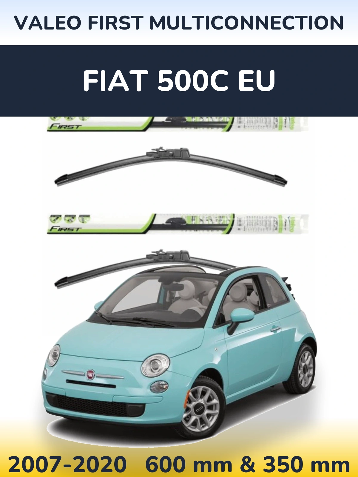 Комплект передніх щіток Valeo First MultiConnection 600 & 350 мм для Fiat 500C EU 2007-2020
