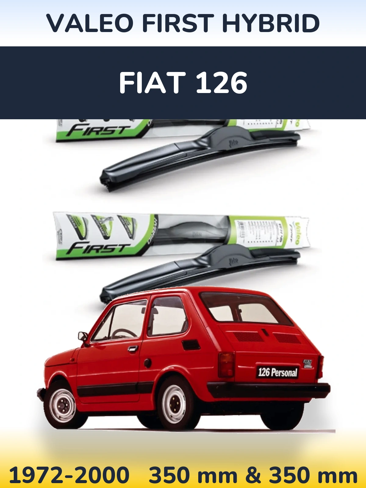 Комплект передніх щіток Valeo First Hybrid 350 & 350 мм для Fiat 126 1972-2000