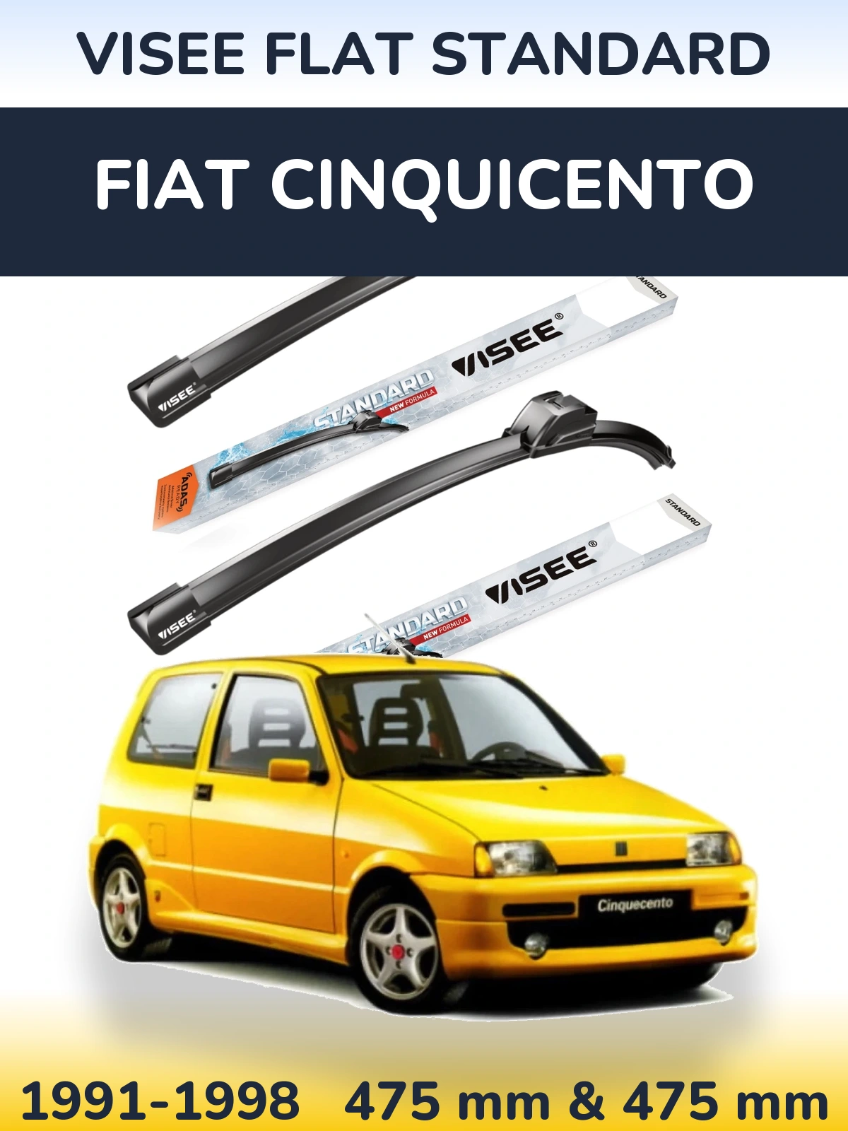 Front wiper blade set VISEE FLAT STANDARD 475 & 475 mm for Fiat Cinquicento 1991-1998