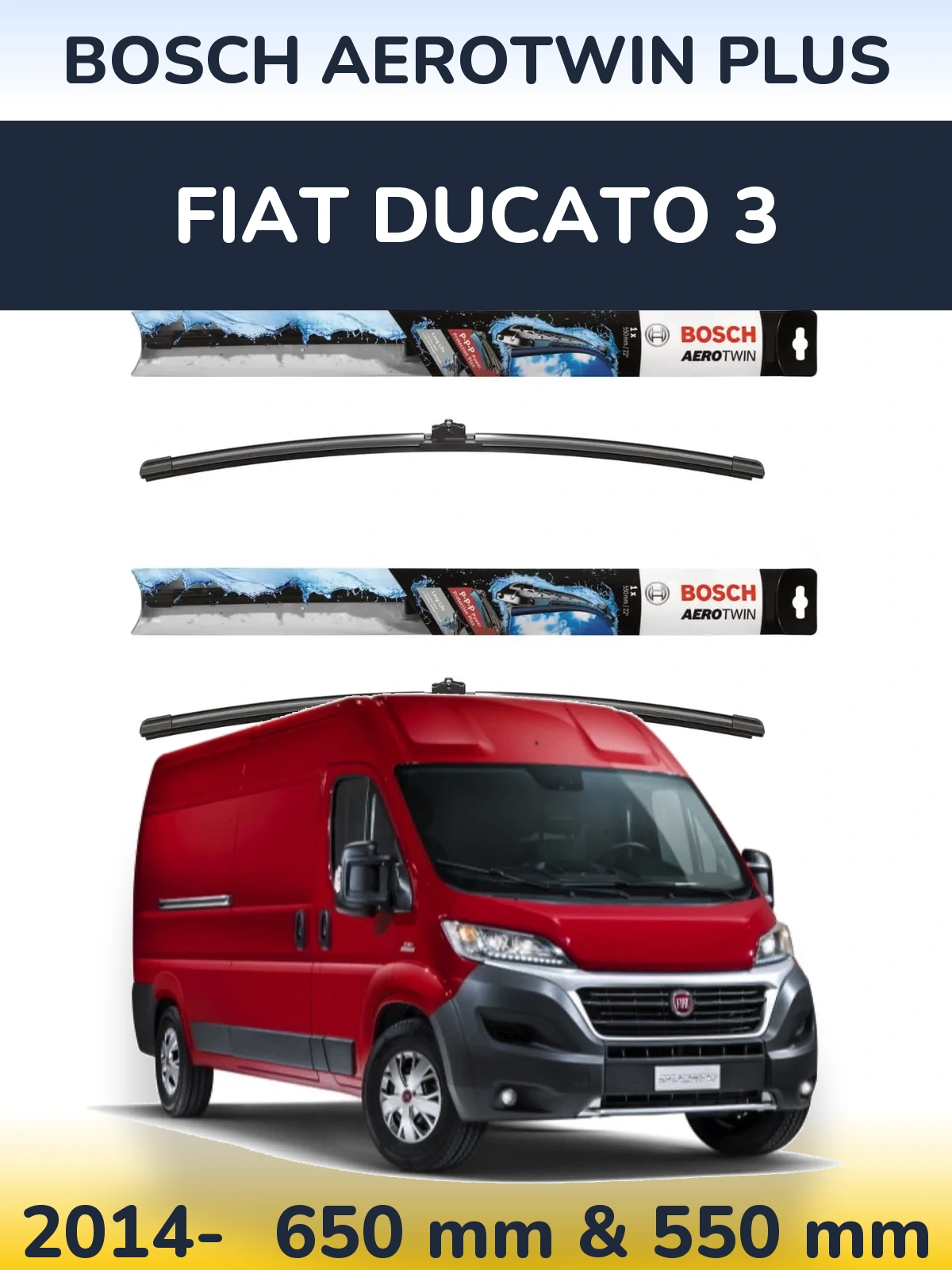 Front wiper blade set BOSCH AeroTwin Plus 650 & 550 mm for Fiat Ducato 3 2014-2026