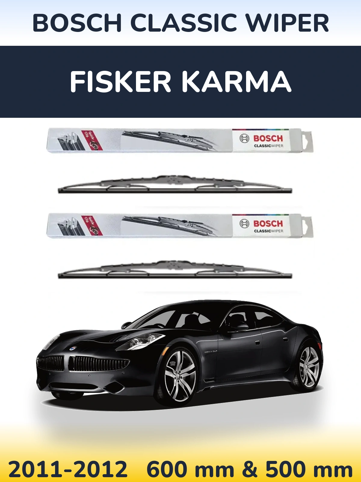 Komplet przednich wycieraczek BOSCH Classic Wiper 600 & 500 mm do Fisker Karma 2011-2012