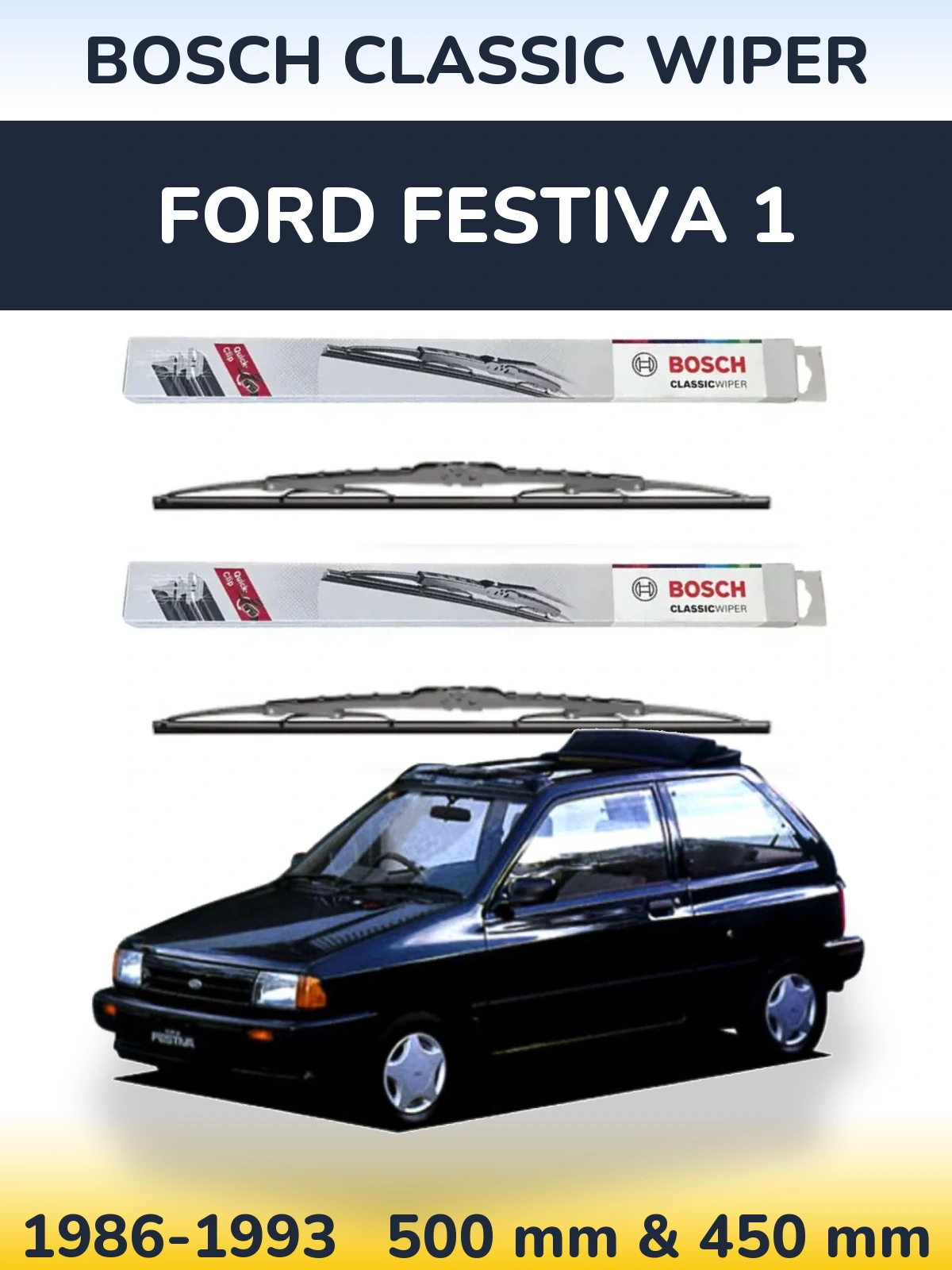 Komplet przednich wycieraczek BOSCH Classic Wiper 500 & 450 mm do Ford Festiva 1 1986-1993