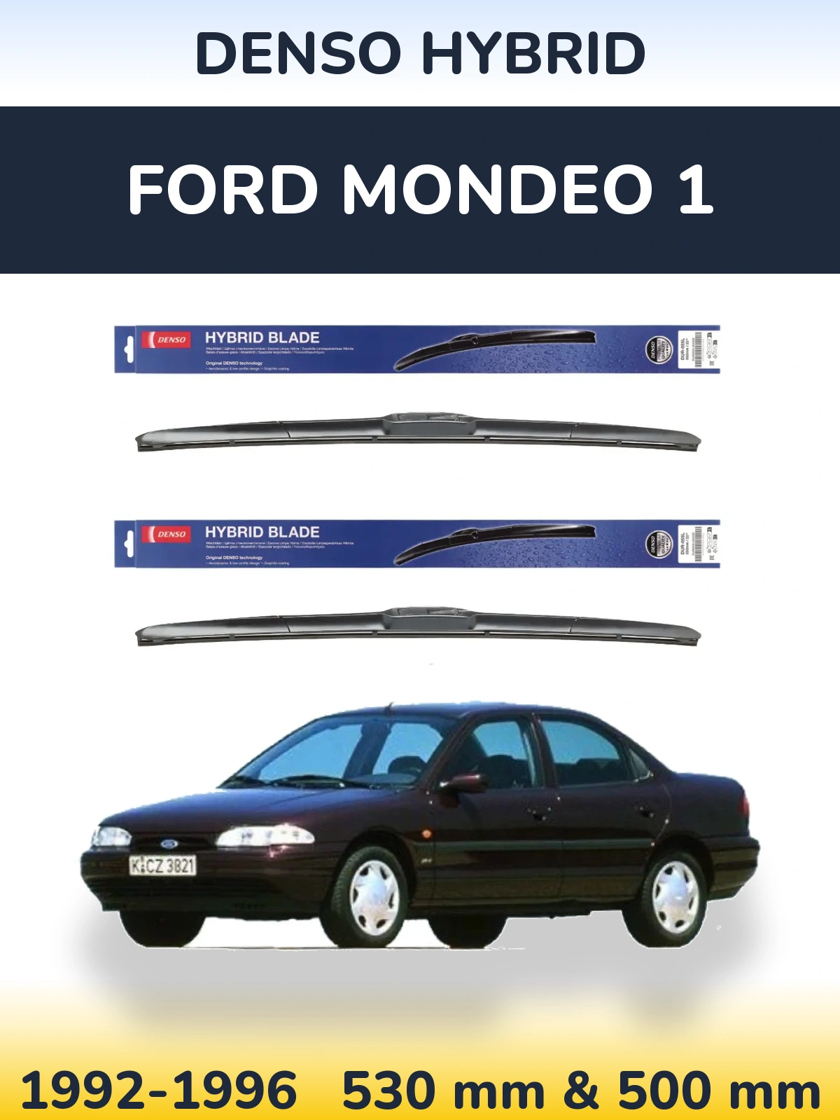 Комплект передних дворников Denso Hybrid 530 & 500 мм для Ford Mondeo 1 1992-1996
