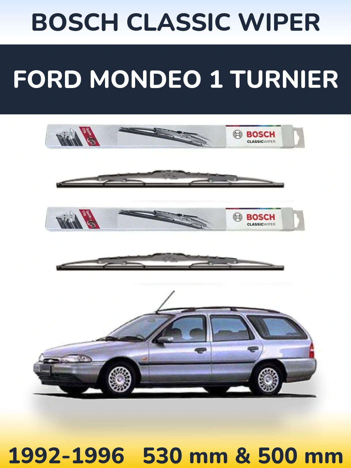 Комплект передніх щіток BOSCH Classic Wiper 530 & 500 мм для Ford Mondeo 1 Turnier 1992-1996