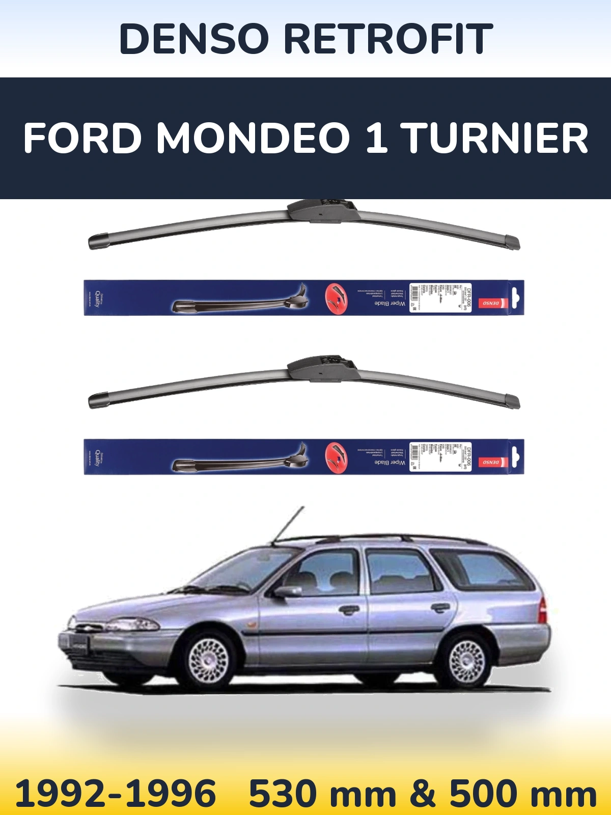 Komplet przednich wycieraczek Denso Retrofit 530 & 500 mm do Ford Mondeo 1 Turnier 1992-1996