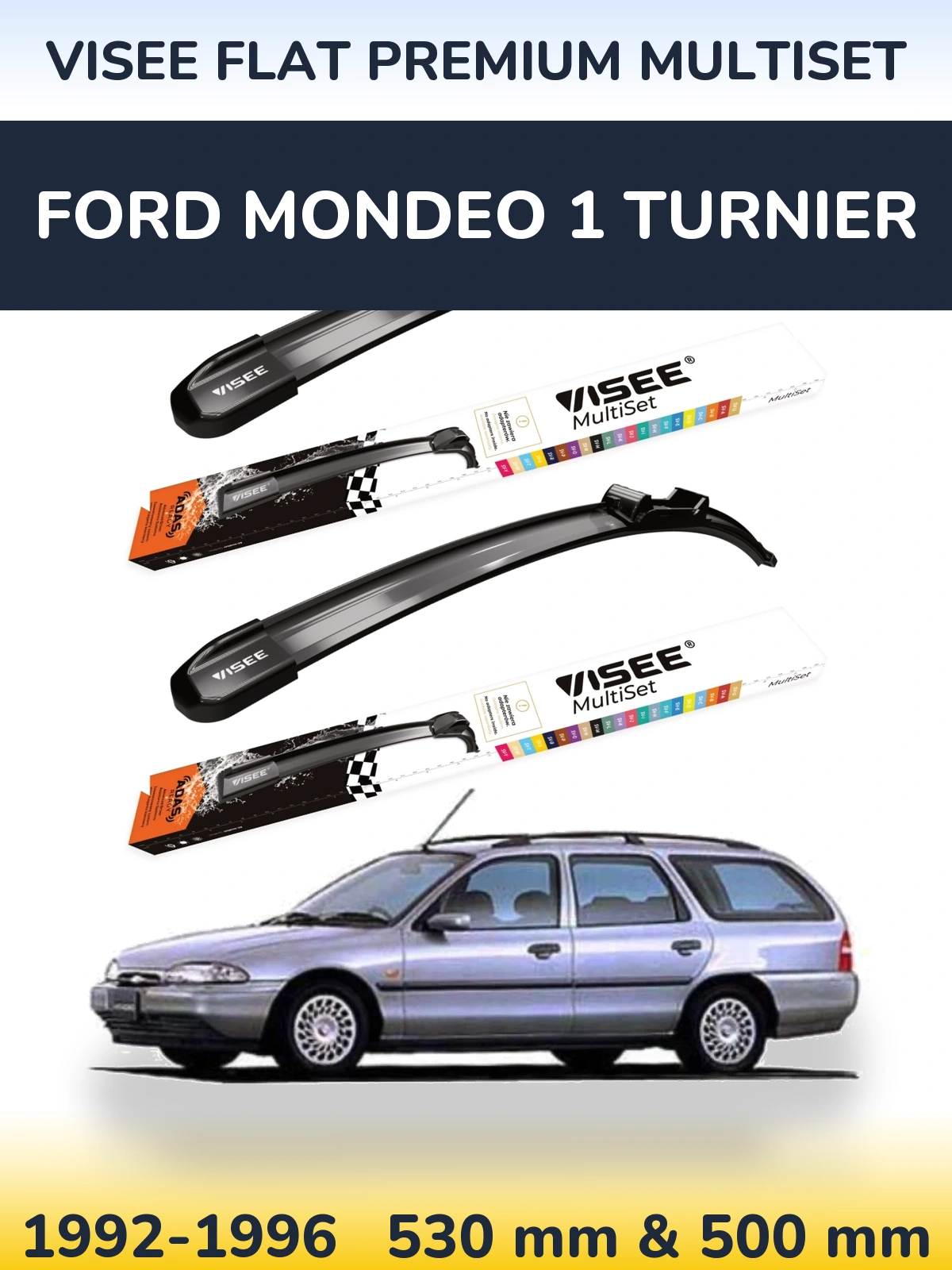 Комплект передніх щіток VISEE FLAT PREMIUM MultiSet 530 & 500 мм для Ford Mondeo 1 Turnier 1992-1996