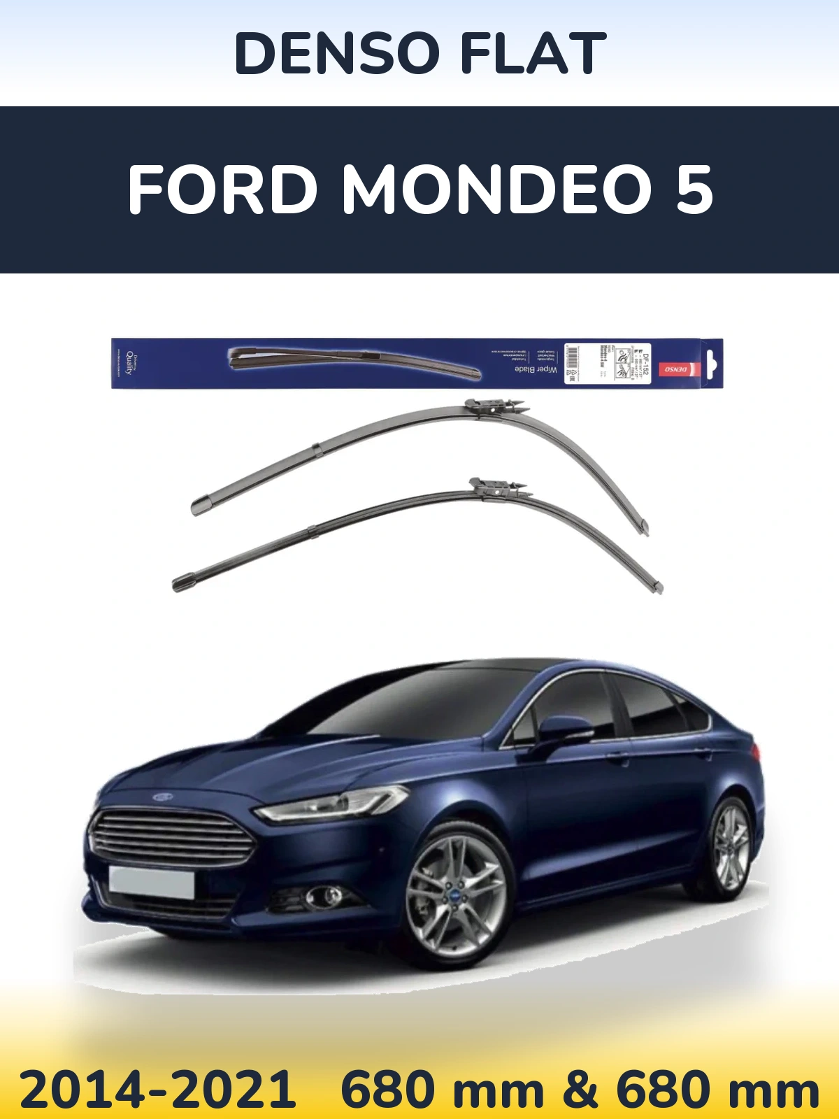 Komplet przednich wycieraczek Denso Flat 680 & 680 mm do Ford Mondeo 5 2014-2021