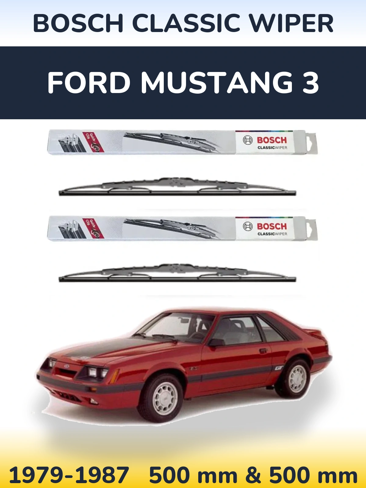 Front wiper blade set BOSCH Classic Wiper 500 & 500 mm for Ford Mustang 3 1979-1987