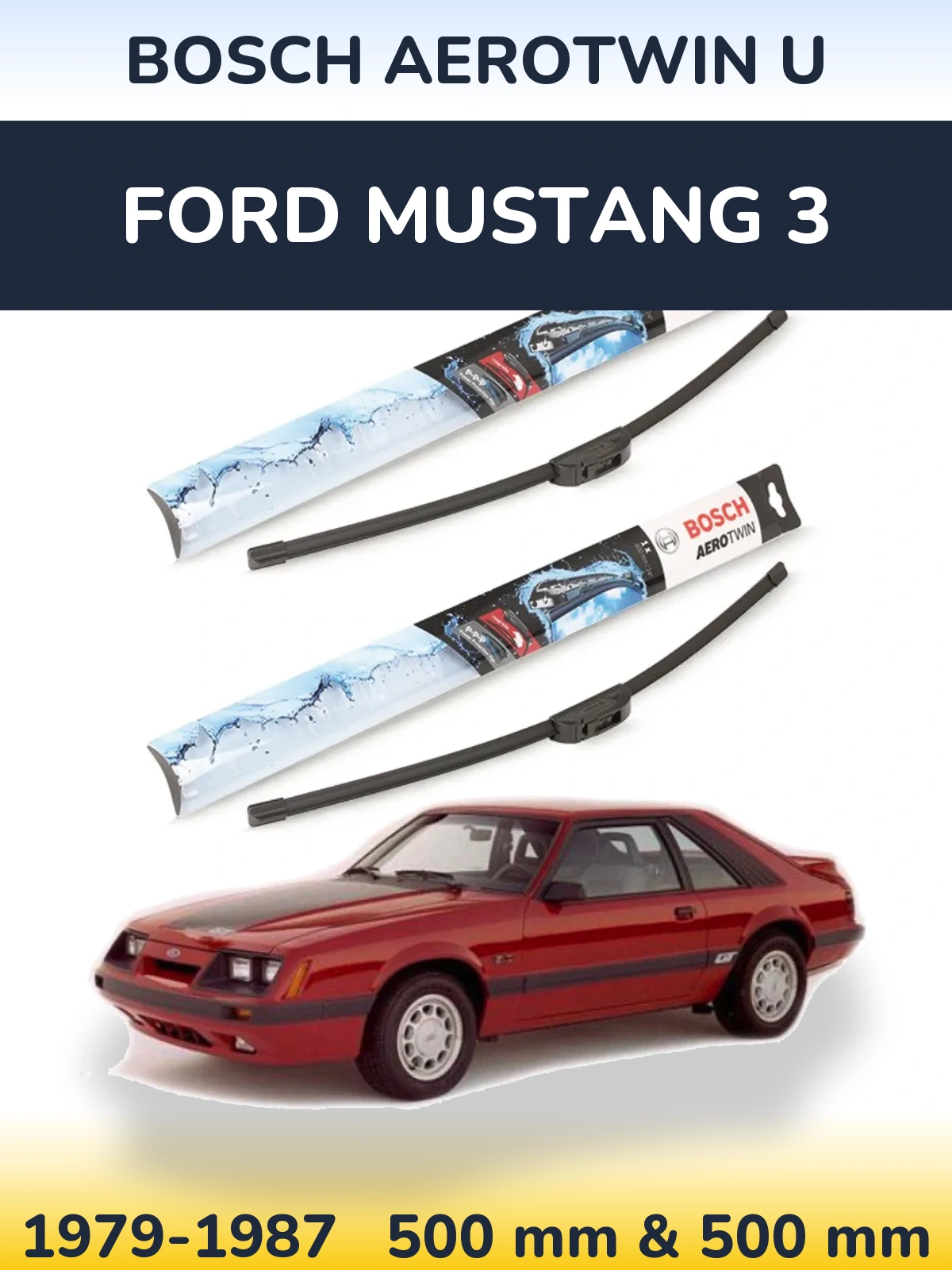 Front wiper blade set BOSCH AeroTwin U 500 & 500 mm for Ford Mustang 3 1979-1987