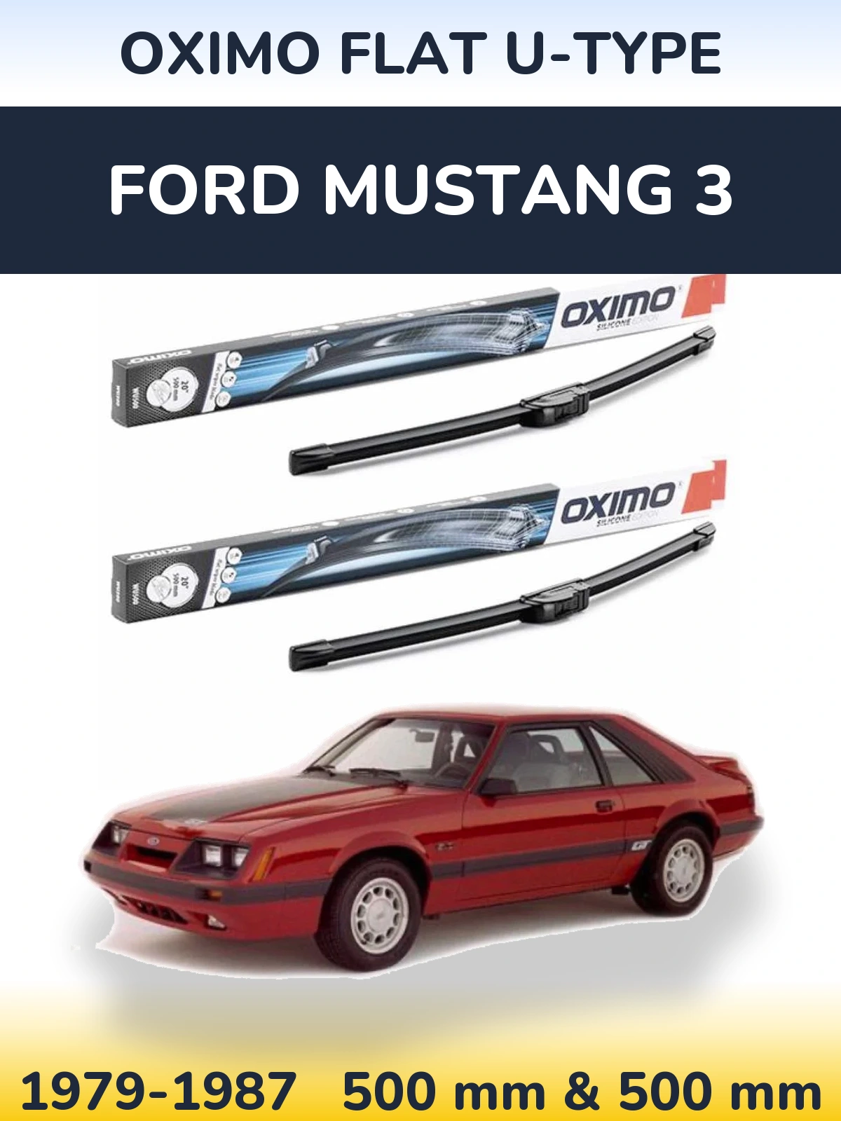 Комплект передніх щіток Oximo Flat U-type 500 & 500 мм для Ford Mustang 3 1979-1987