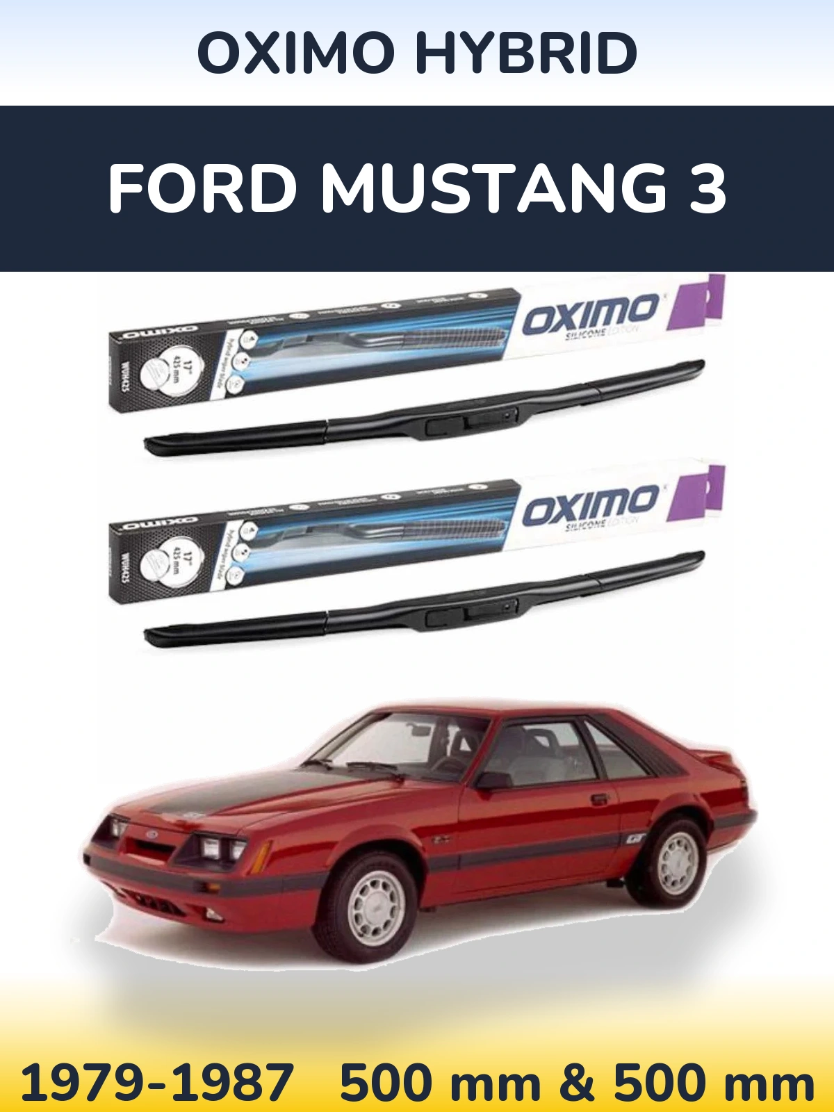 Комплект передніх щіток Oximo Hybrid 500 & 500 мм для Ford Mustang 3 1979-1987