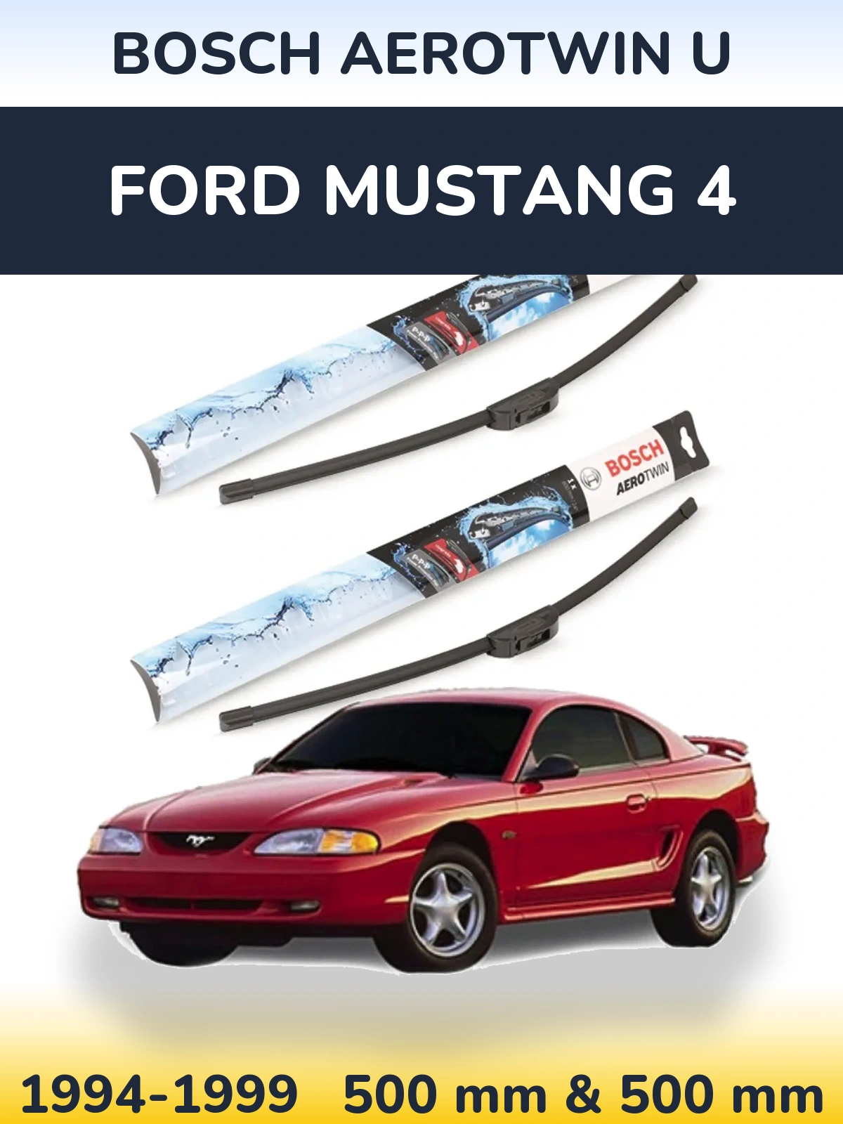 Front wiper blade set BOSCH AeroTwin U 500 & 500 mm for Ford Mustang 4 1994-1999