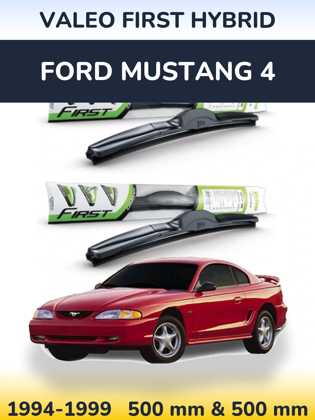 Комплект передних дворников Valeo First Hybrid 500 & 500 мм для Ford Mustang 4 1994-1999