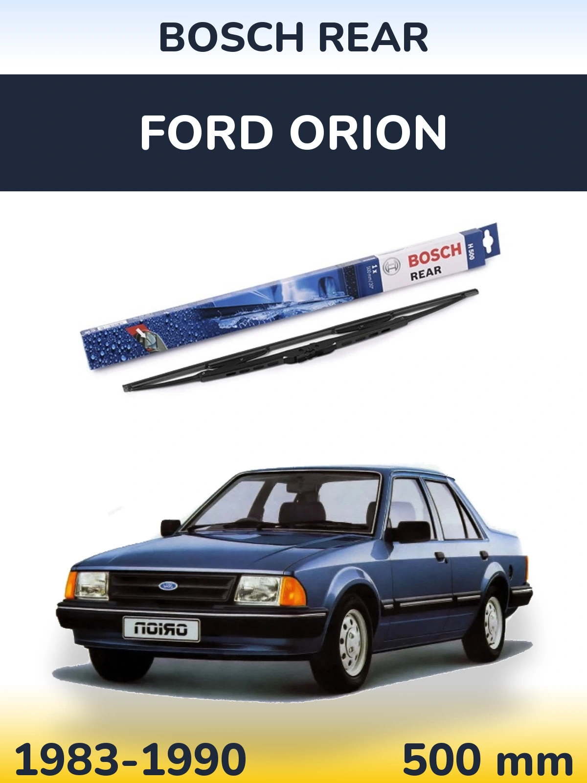 Rear wiper blade BOSCH Rear 500 mm for Ford Orion 1983-1990