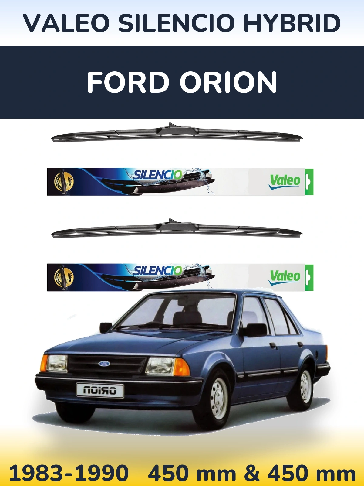 Комплект передніх щіток Valeo Silencio Hybrid 450 & 450 мм для Ford Orion 1983-1990