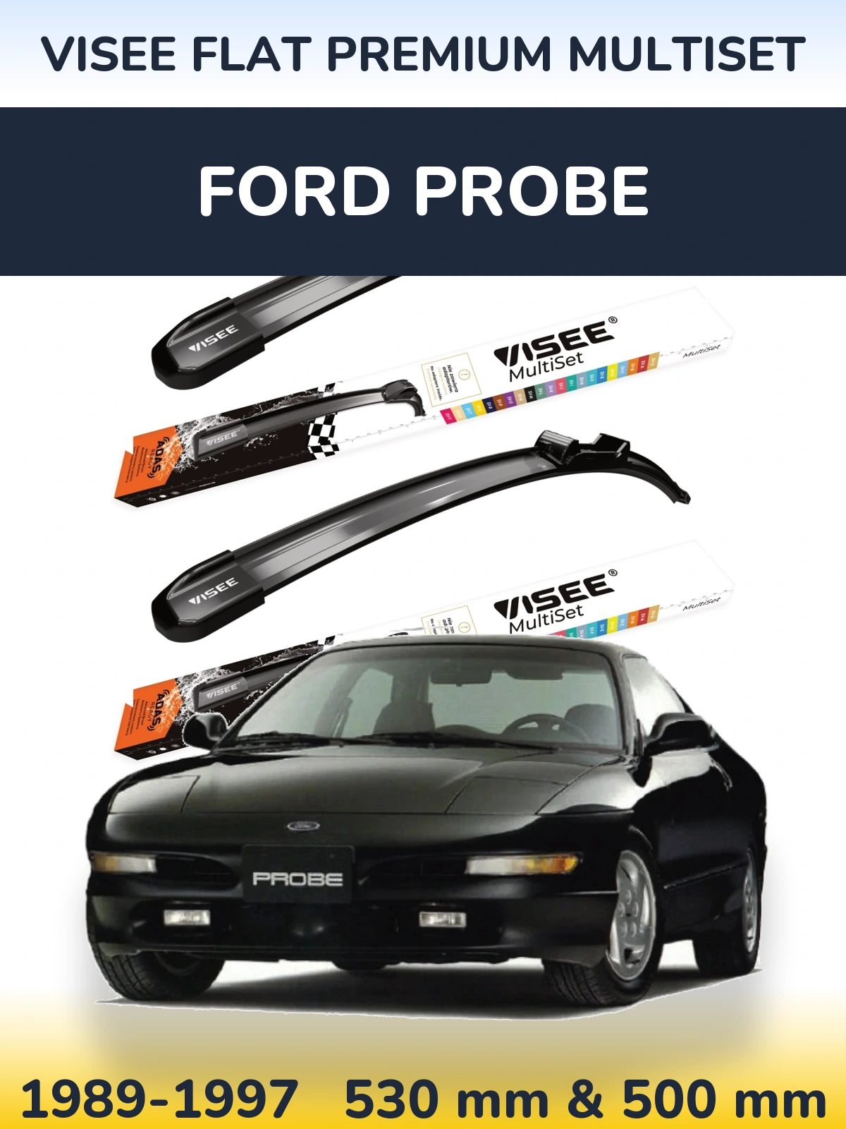 Комплект передніх щіток VISEE FLAT PREMIUM MultiSet 530 & 500 мм для Ford Probe 1989-1997