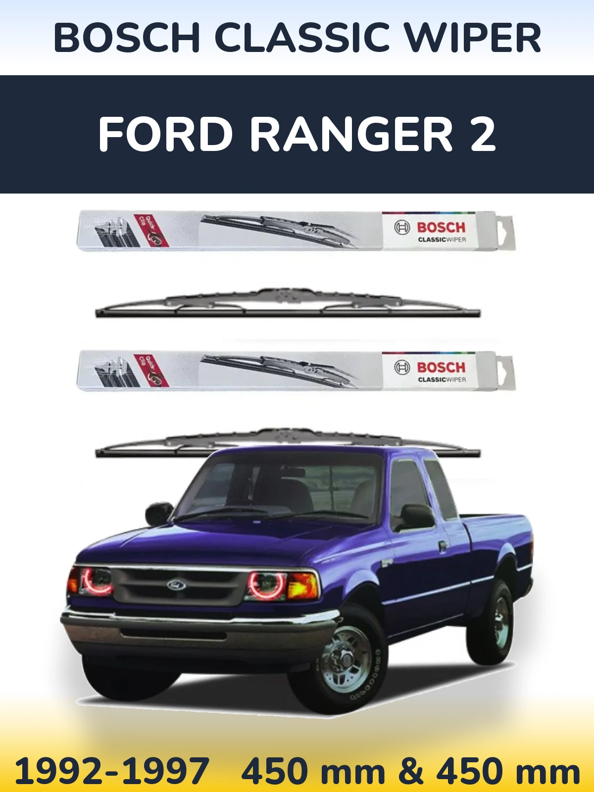 Комплект передніх щіток BOSCH Classic Wiper 450 & 450 мм для Ford Ranger 2 1992-1997