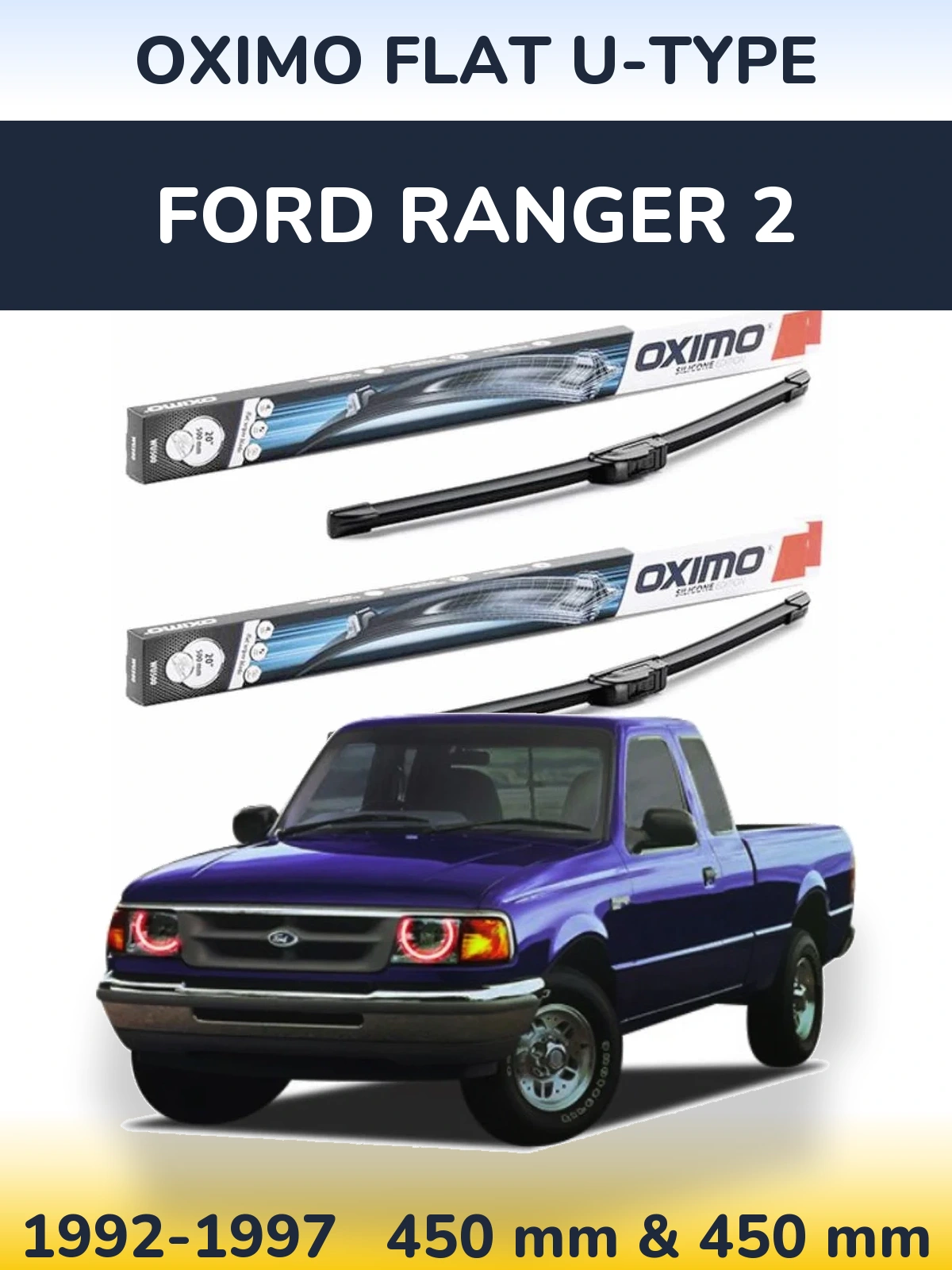 Комплект передніх щіток Oximo Flat U-type 450 & 450 мм для Ford Ranger 2 1992-1997