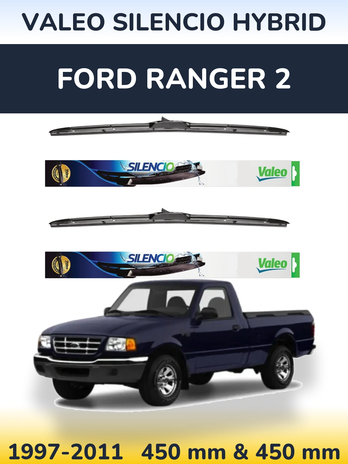 Komplet przednich wycieraczek Valeo Silencio Hybrid 450 & 450 mm do Ford Ranger 2 1997-2011