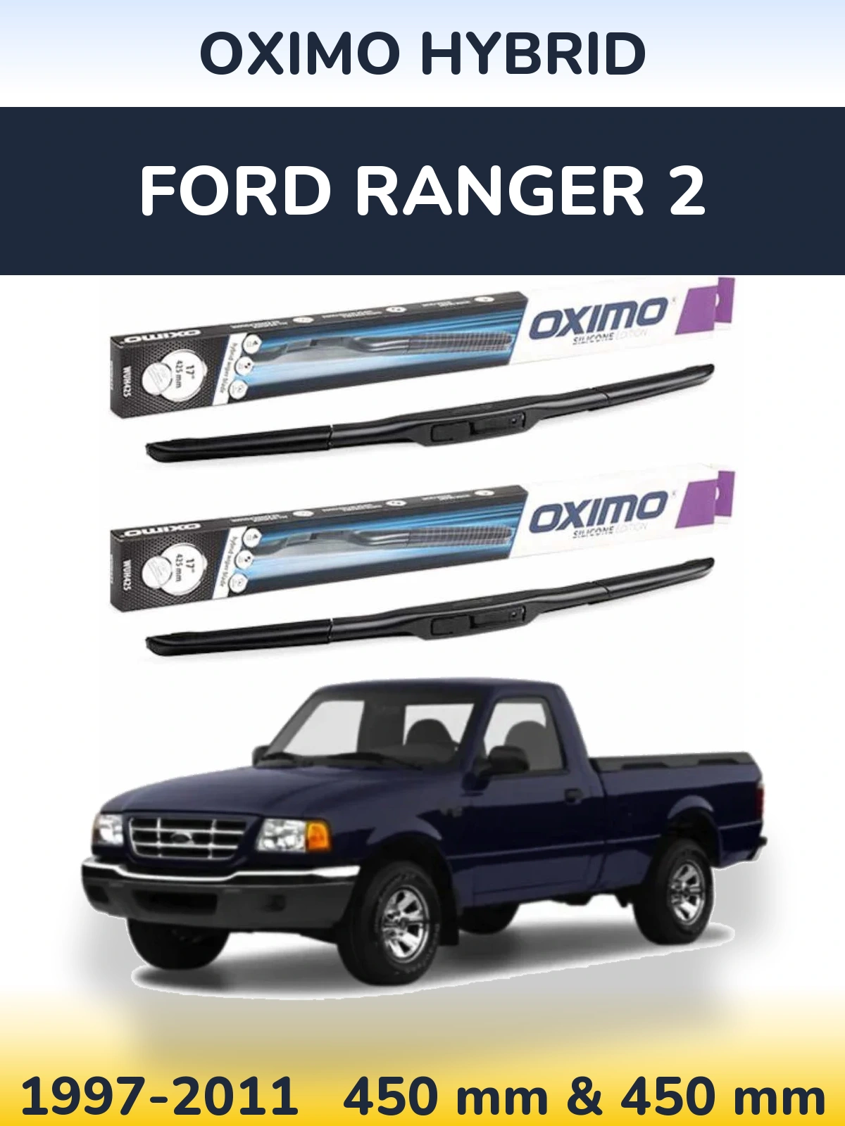 Комплект передніх щіток Oximo Hybrid 450 & 450 мм для Ford Ranger 2 1997-2011
