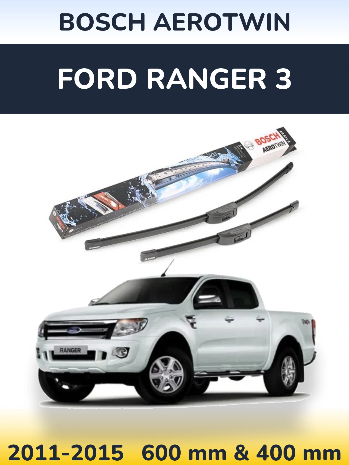 Комплект передних дворников BOSCH AeroTwin 600 & 400 мм для Ford Ranger 3 2011-2015