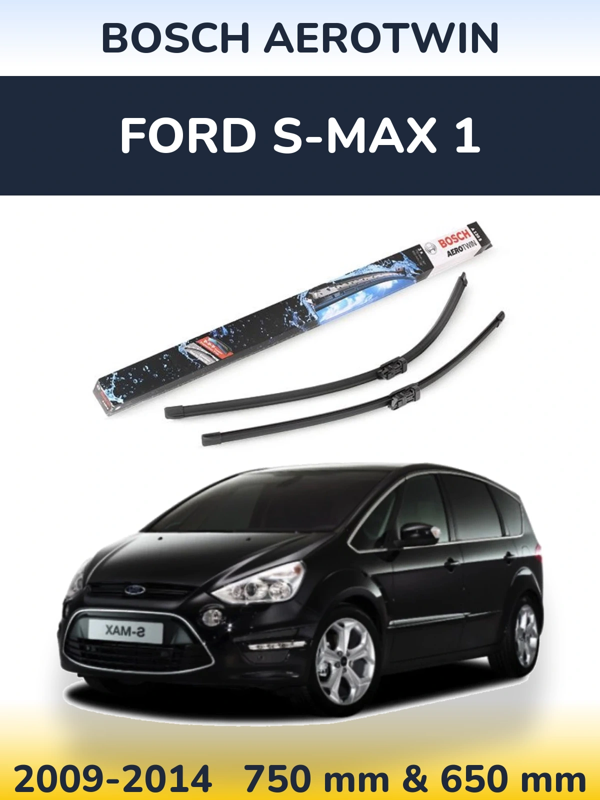Комплект передніх щіток BOSCH AeroTwin 750 & 650 мм для Ford S-MAX 1 2009-2014