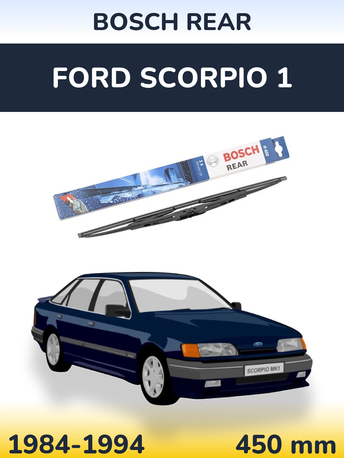 Tylna wycieraczka BOSCH Rear 450 mm do Ford Scorpio 1 1984-1994