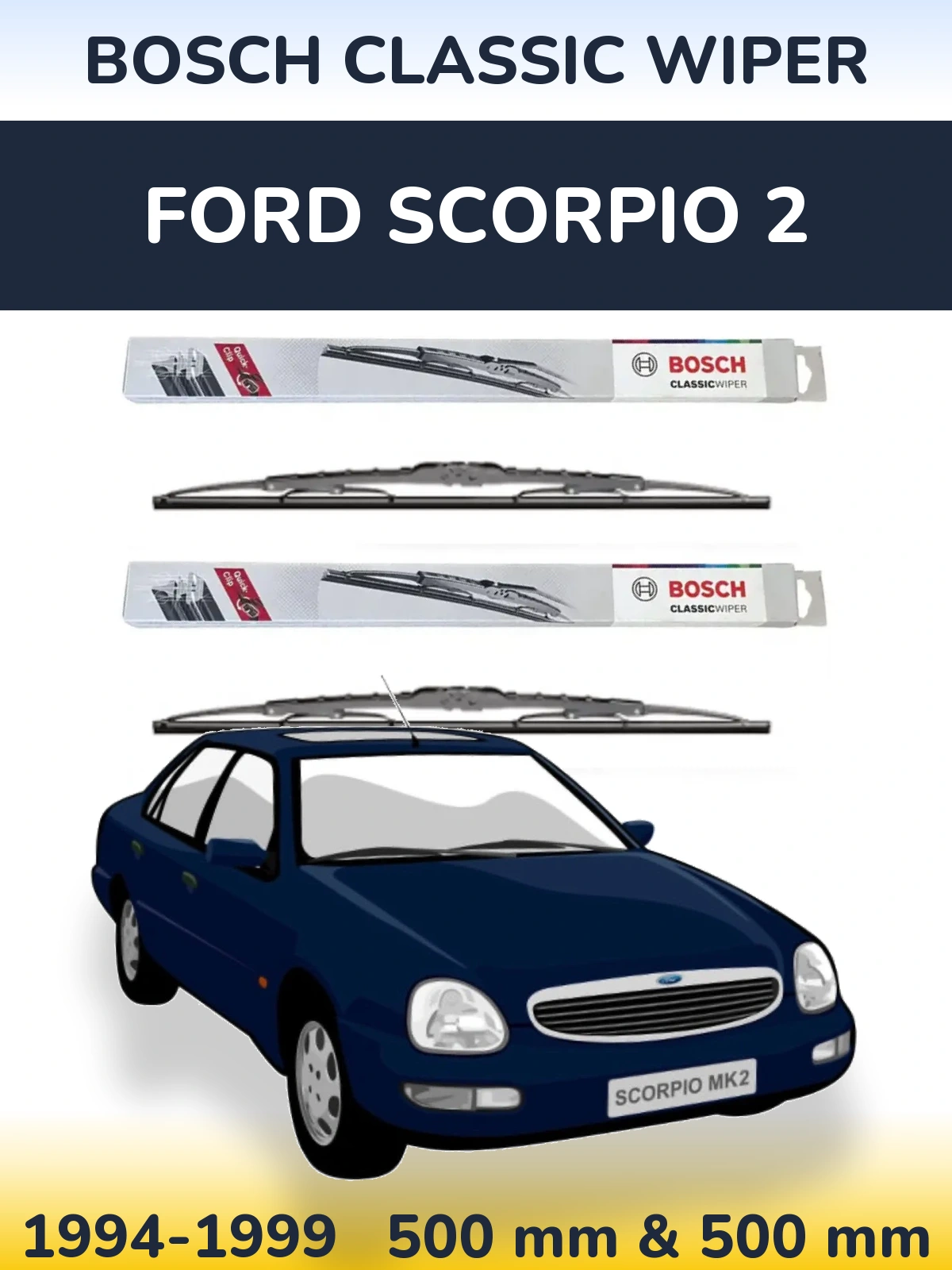 Комплект передніх щіток BOSCH Classic Wiper 500 & 500 мм для Ford Scorpio 2 1994-1999