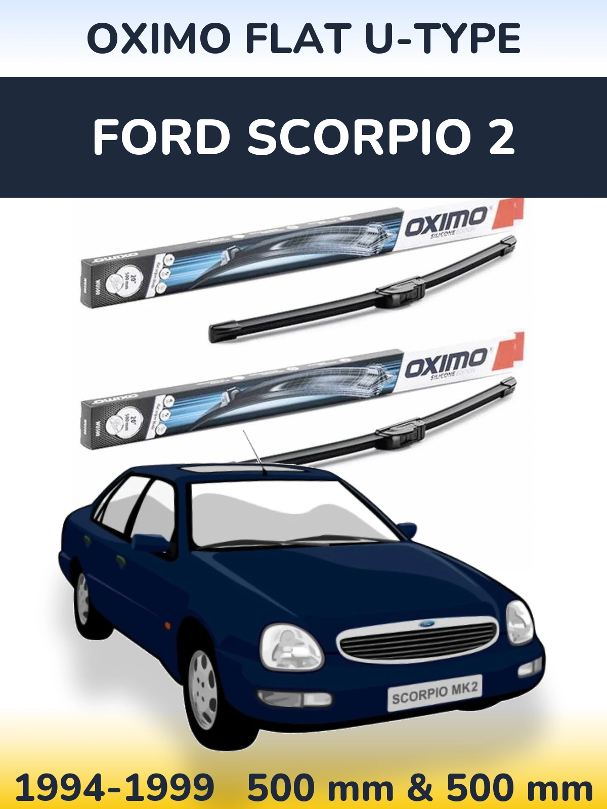 Комплект передніх щіток Oximo Flat U-type 500 & 500 мм для Ford Scorpio 2 1994-1999