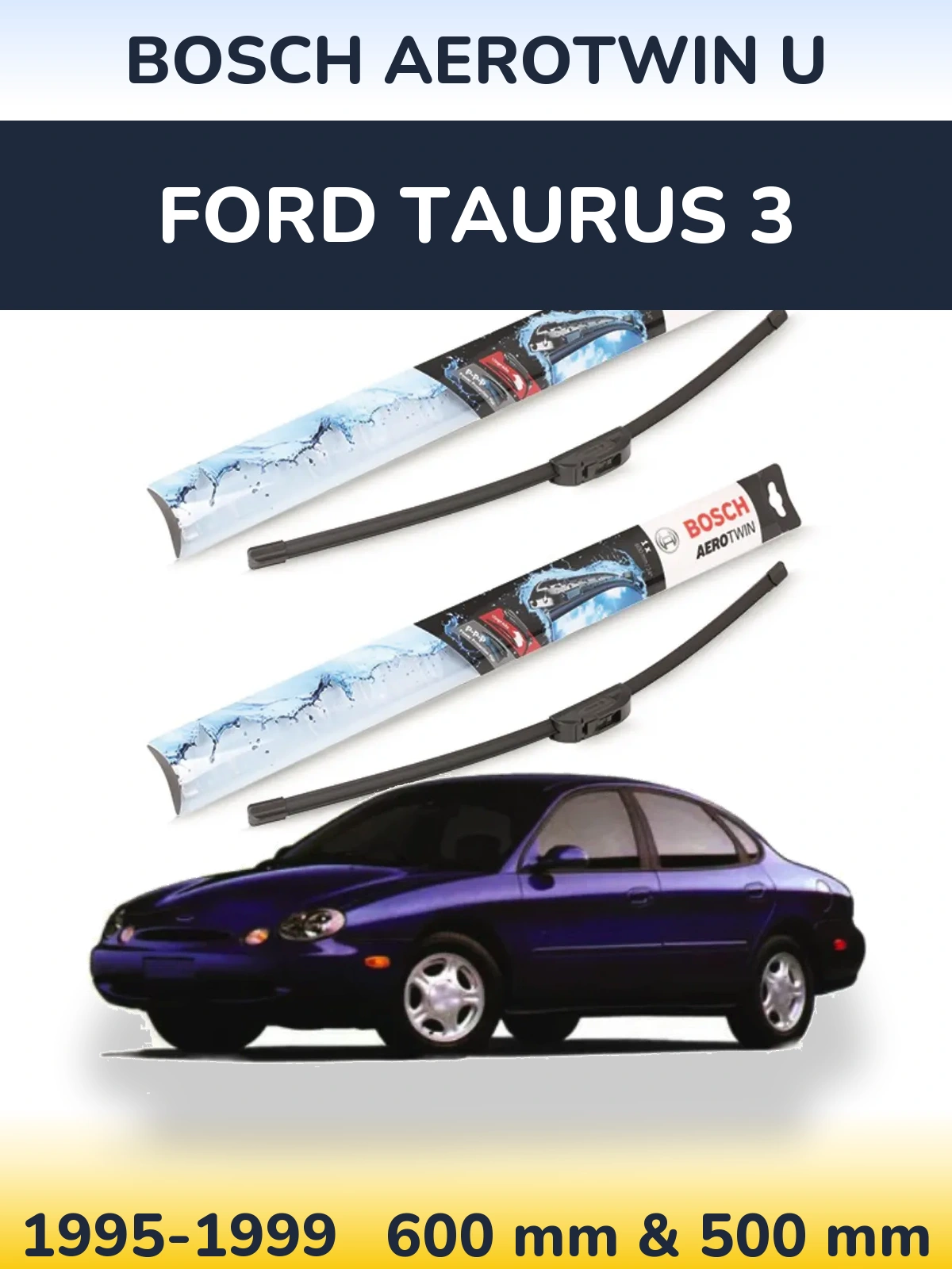 Комплект передніх щіток BOSCH AeroTwin U 600 & 500 мм для Ford Taurus 3 1995-1999