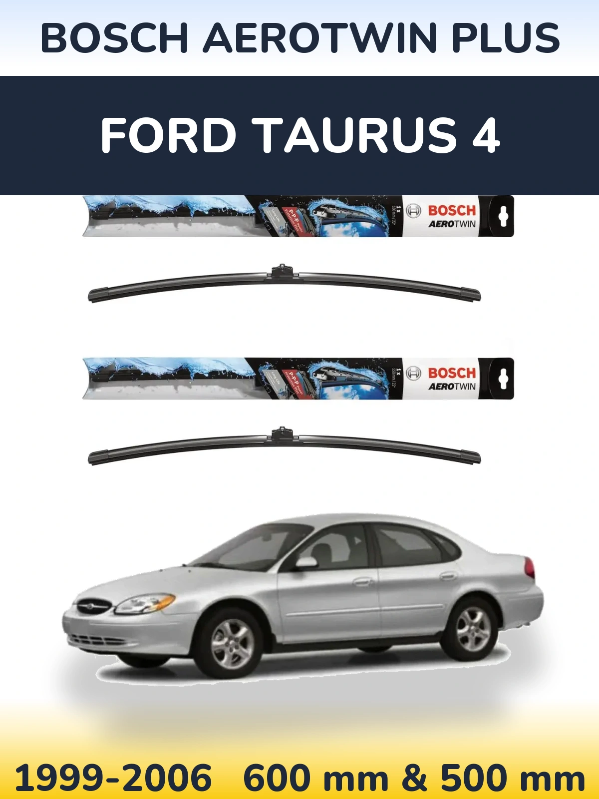 Komplet przednich wycieraczek BOSCH AeroTwin Plus 600 & 500 mm do Ford Taurus 4 1999-2006