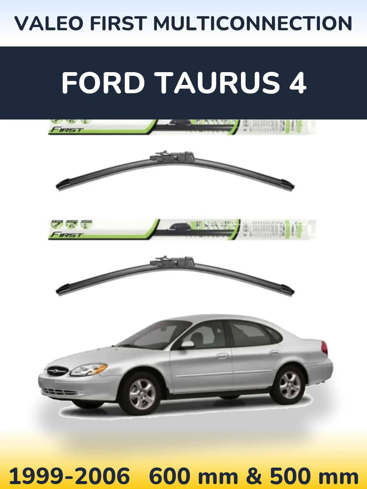 Front wiper blade set Valeo First MultiConnection 600 & 500 mm for Ford Taurus 4 1999-2006