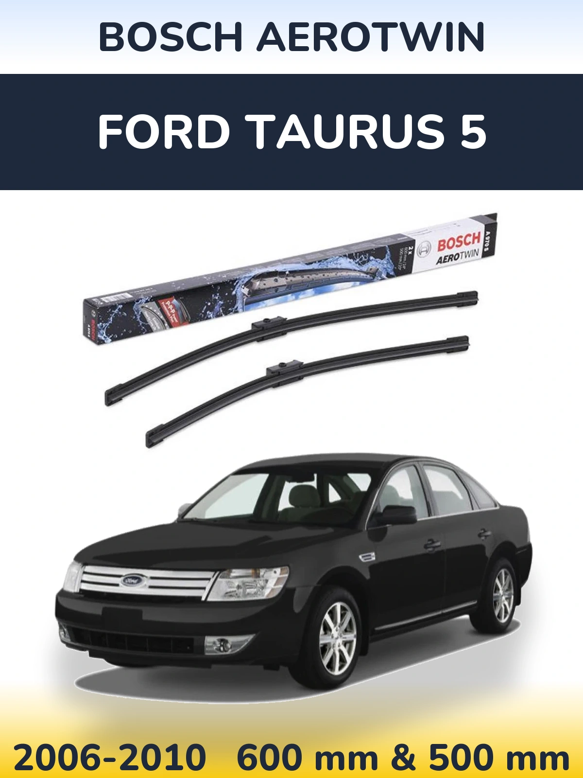 Комплект передних дворников BOSCH AeroTwin 600 & 500 мм для Ford Taurus 5 2006-2010
