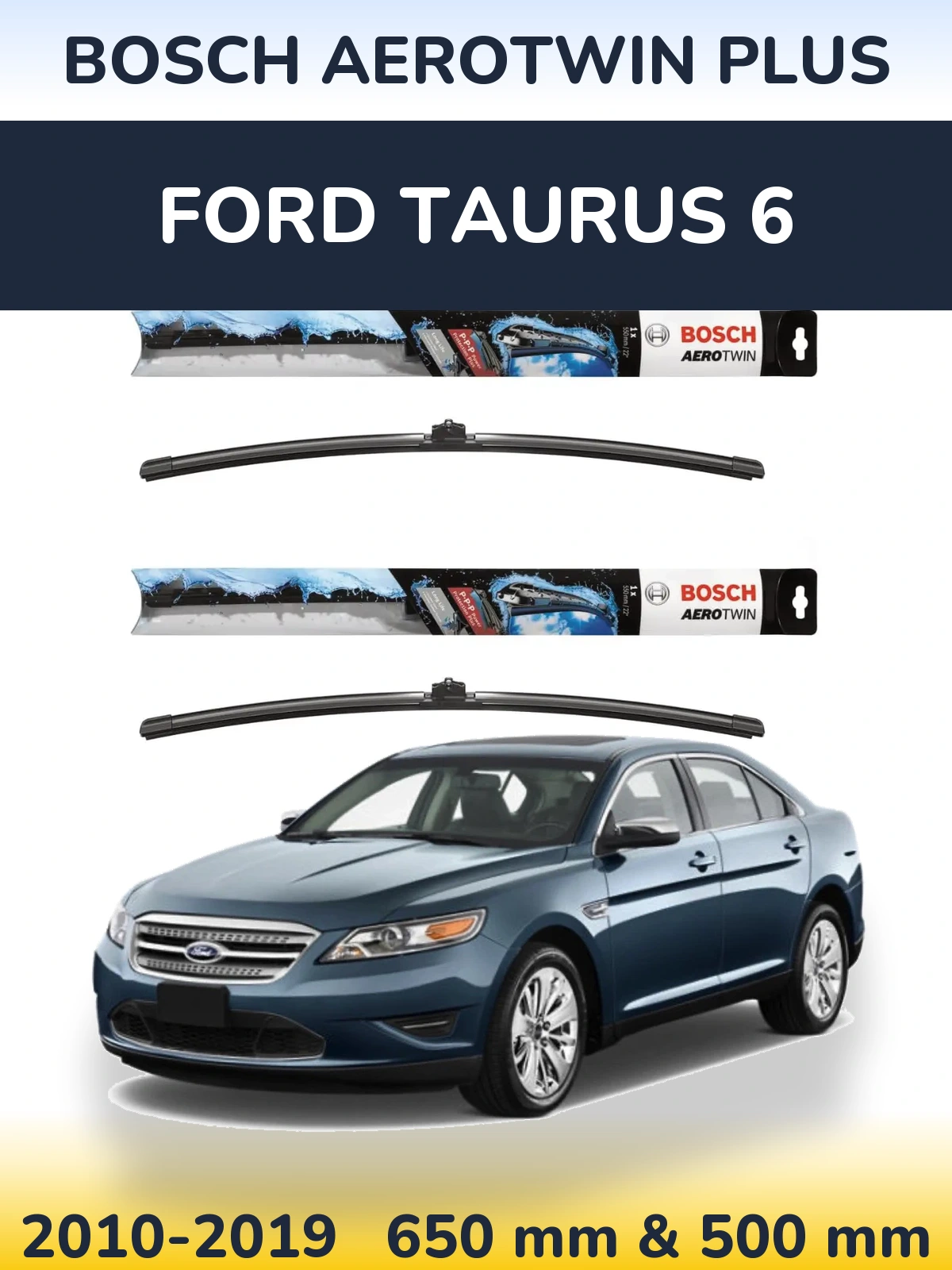 Комплект передних дворников BOSCH AeroTwin Plus 650 & 500 мм для Ford Taurus 6 2010-2019