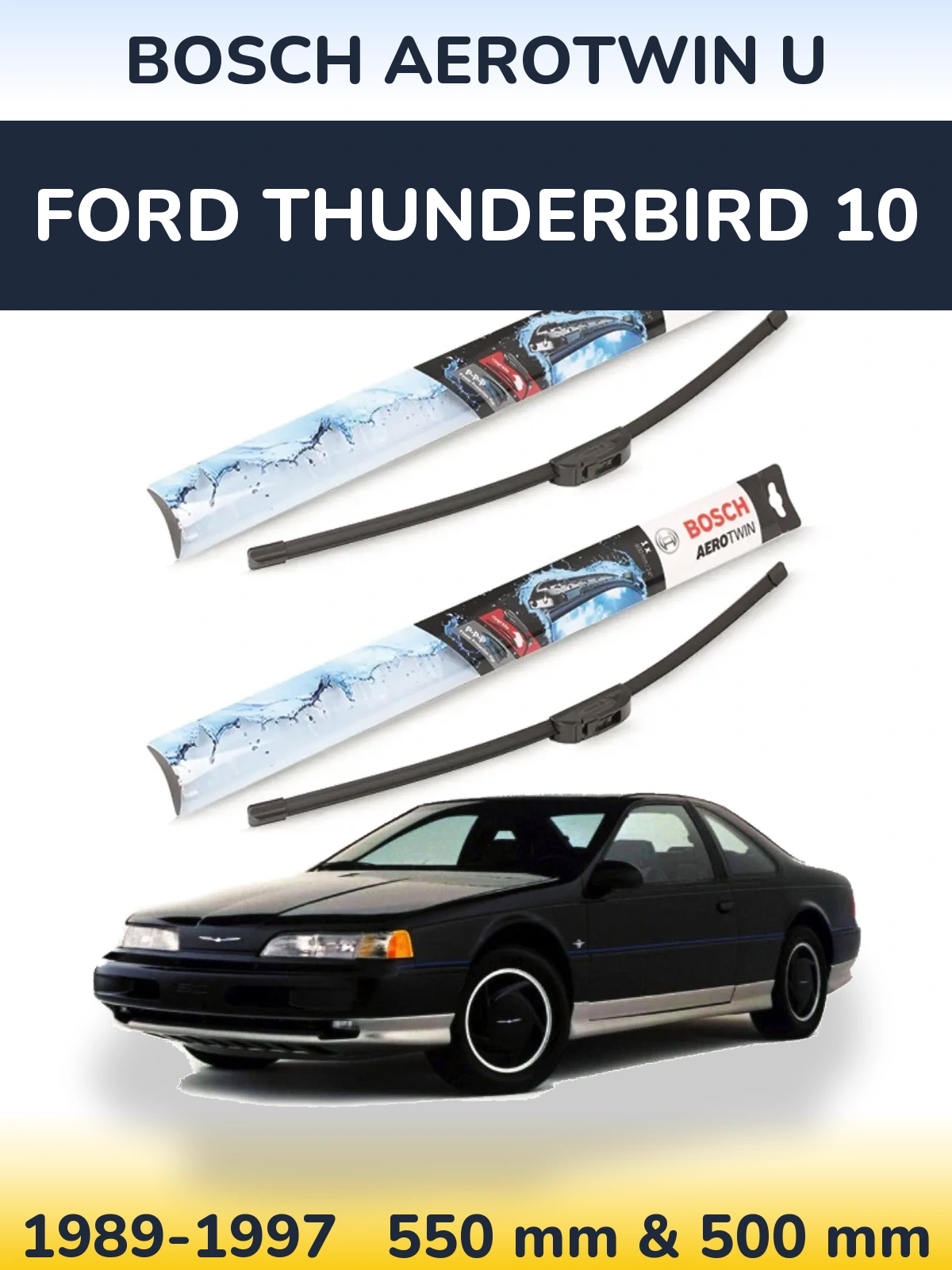 Комплект передніх щіток BOSCH AeroTwin U 550 & 500 мм для Ford Thunderbird 10 1989-1997