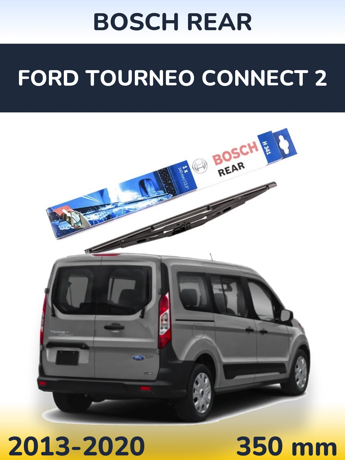 Rear wiper blade BOSCH Rear 340 mm for Ford Tourneo Connect 2 2013-2020