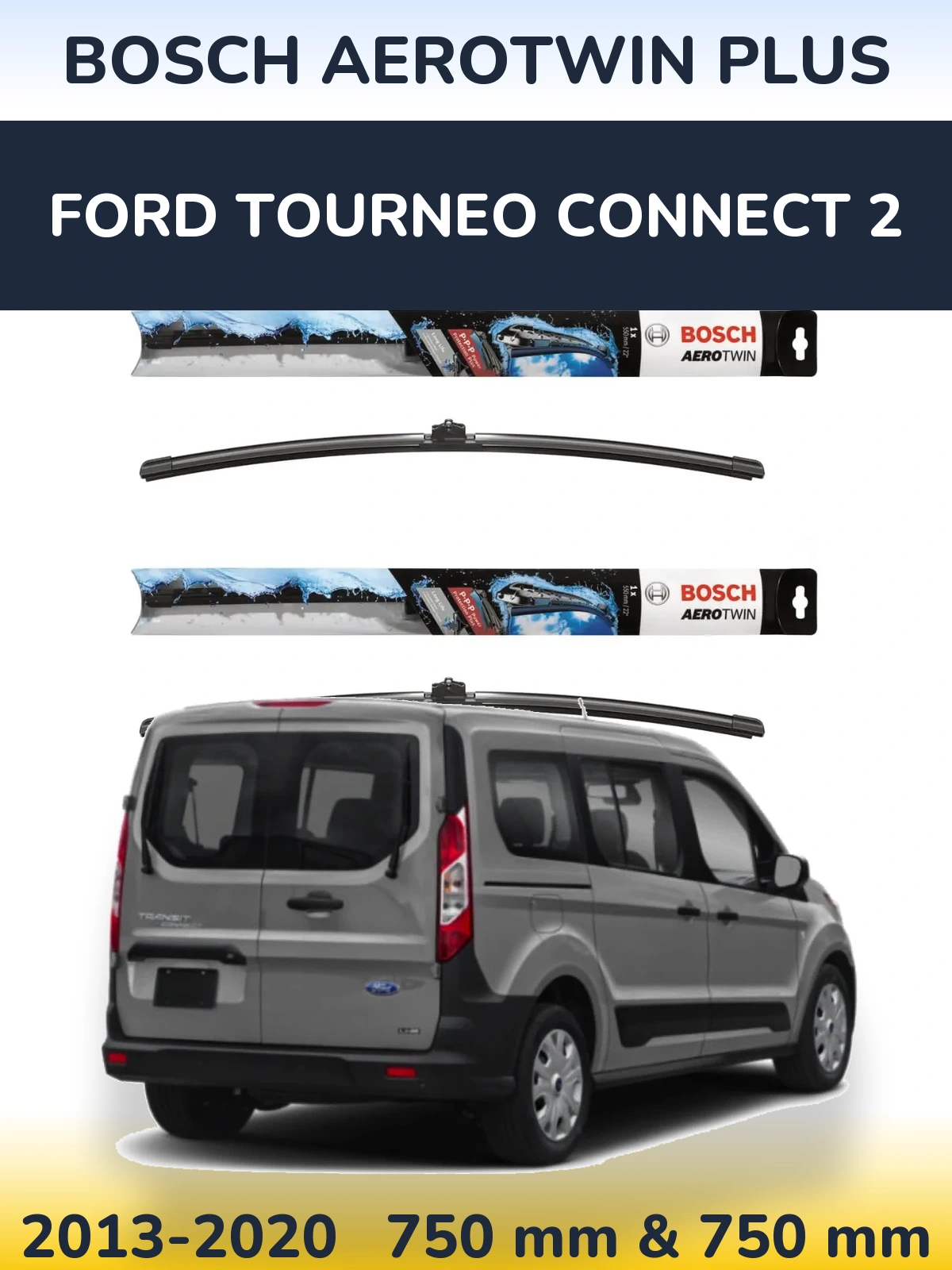 Komplet przednich wycieraczek BOSCH AeroTwin Plus 750 & 750 mm do Ford Tourneo Connect 2 2013-2020