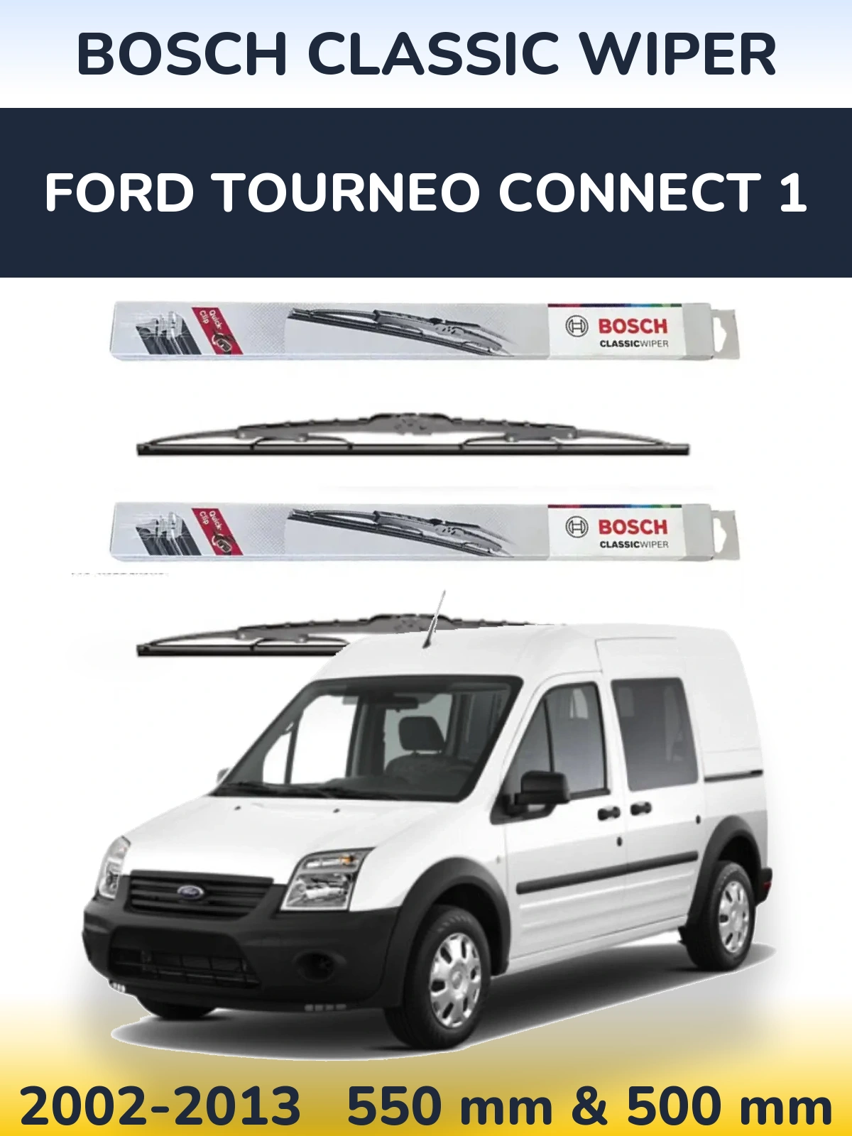 Комплект передних дворников BOSCH Classic Wiper 550 & 500 мм для Ford Tourneo Connect 1 2002-2013