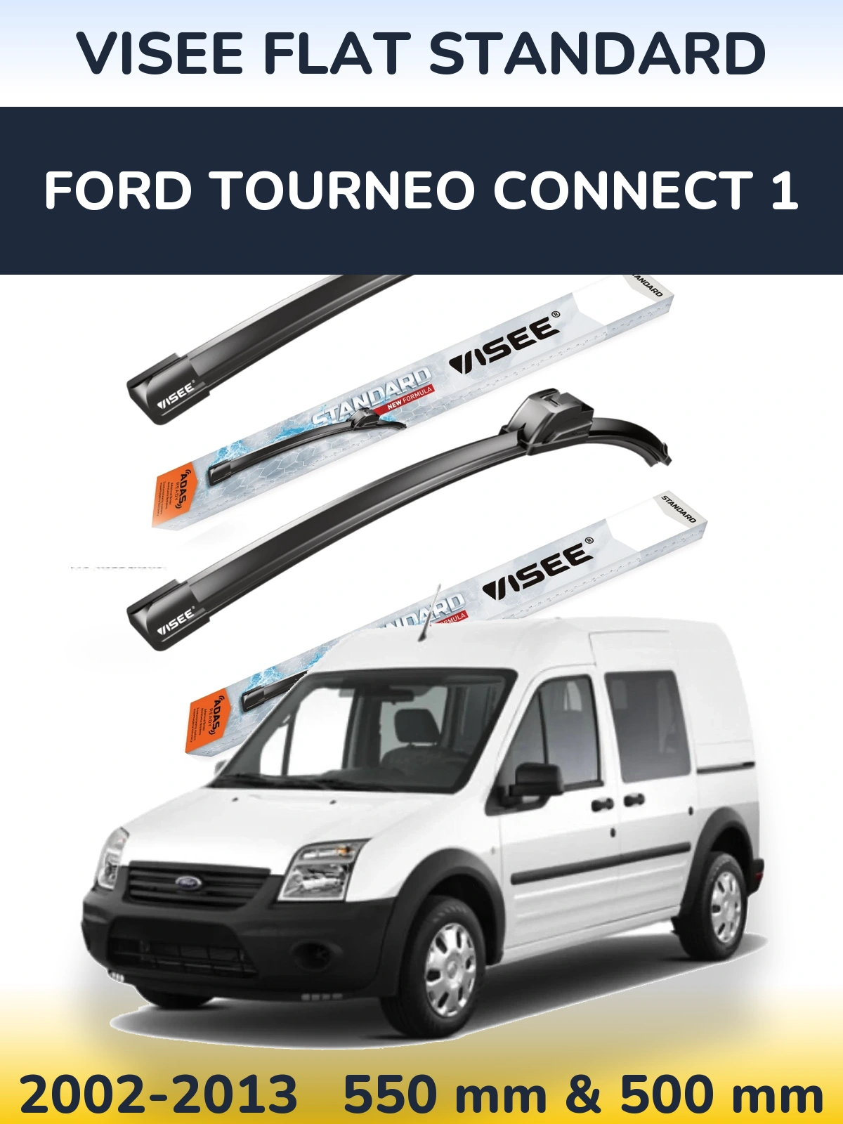 Komplet przednich wycieraczek VISEE FLAT STANDARD 550 & 500 mm do Ford Tourneo Connect 1 2002-2013