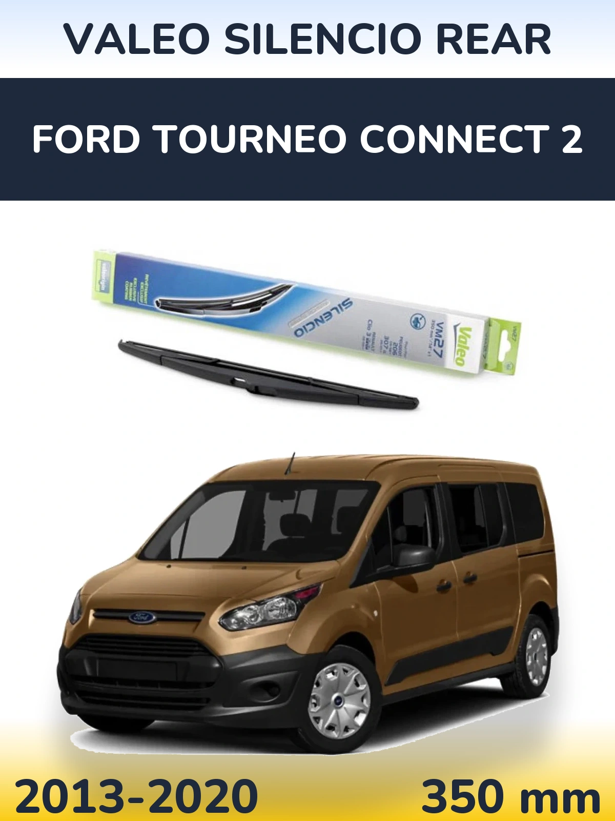 Задний дворник Valeo Silencio Rear 350 мм для Ford Tourneo Connect 2 2013-2020