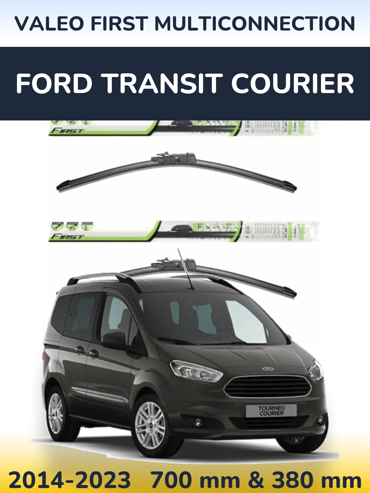 Комплект передних дворников Valeo First MultiConnection 700 & 380 мм для Ford Transit Courier 2014-2023
