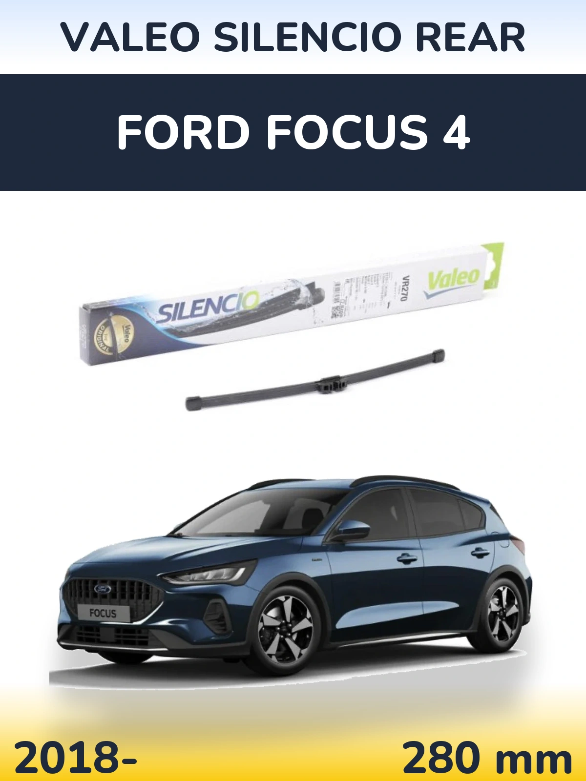 Задня щітка Valeo Silencio Rear 280 мм для Ford Focus 4 2018-2026