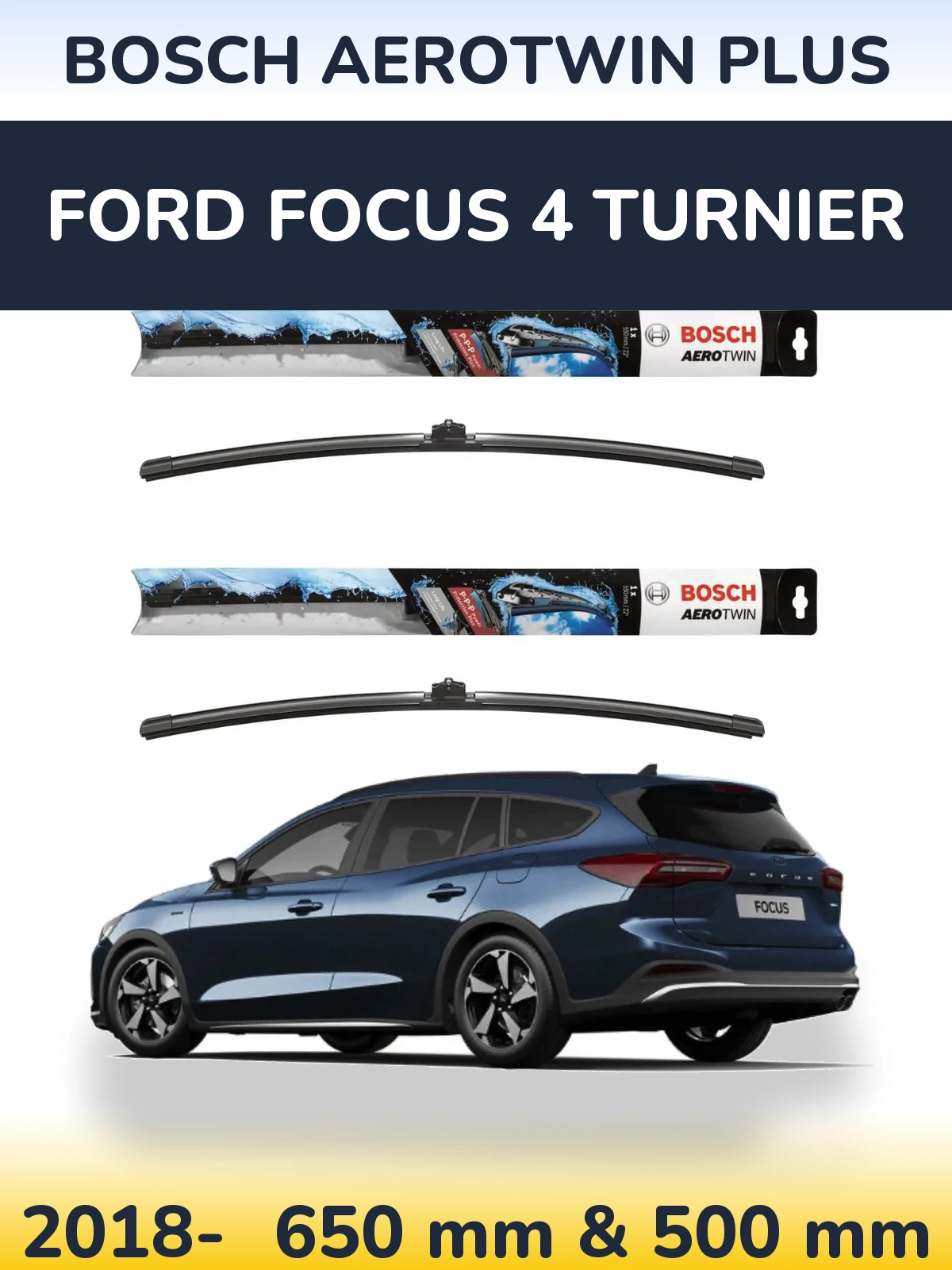 Комплект передніх щіток BOSCH AeroTwin Plus 650 & 500 мм для Ford Focus 4 Turnier 2018-2026