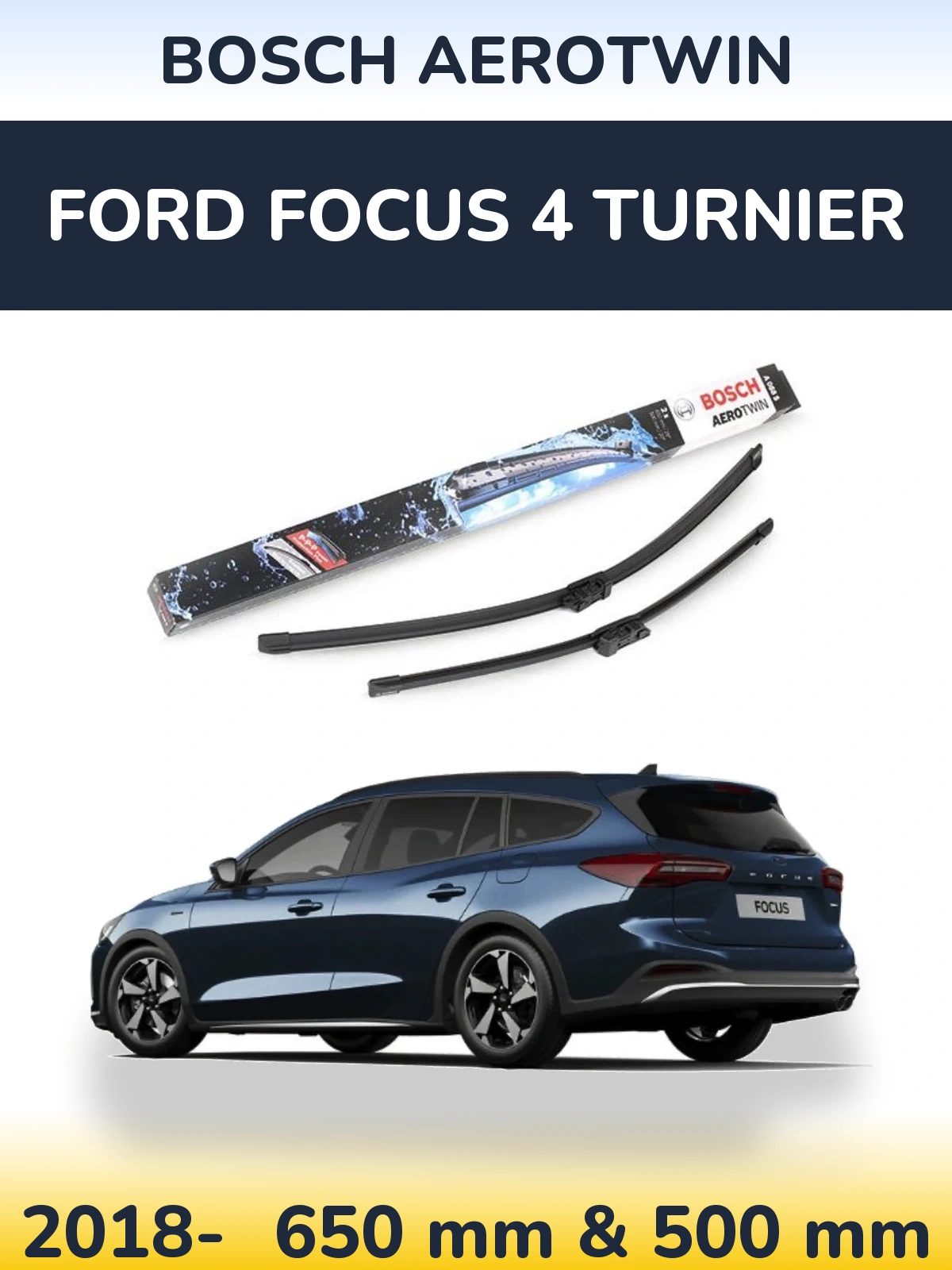 Front wiper blade set BOSCH AeroTwin 650 & 500 mm for Ford Focus 4 Turnier 2018-2026