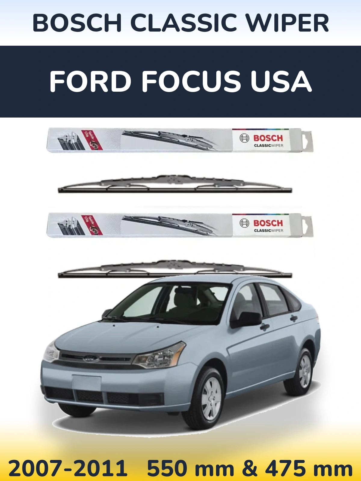 Komplet przednich wycieraczek BOSCH Classic Wiper 550 & 475 mm do Ford Focus USA 2007-2011