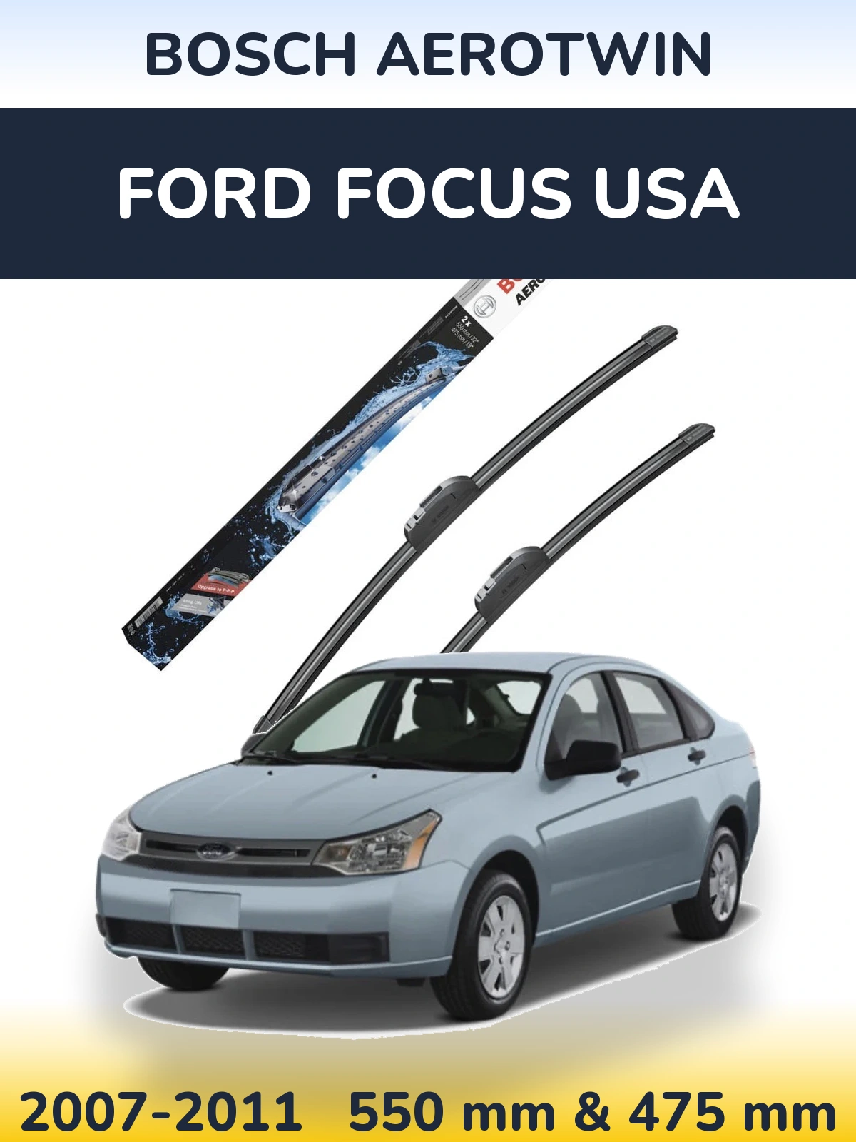 Komplet przednich wycieraczek BOSCH AeroTwin 550 & 475 mm do Ford Focus USA 2007-2011