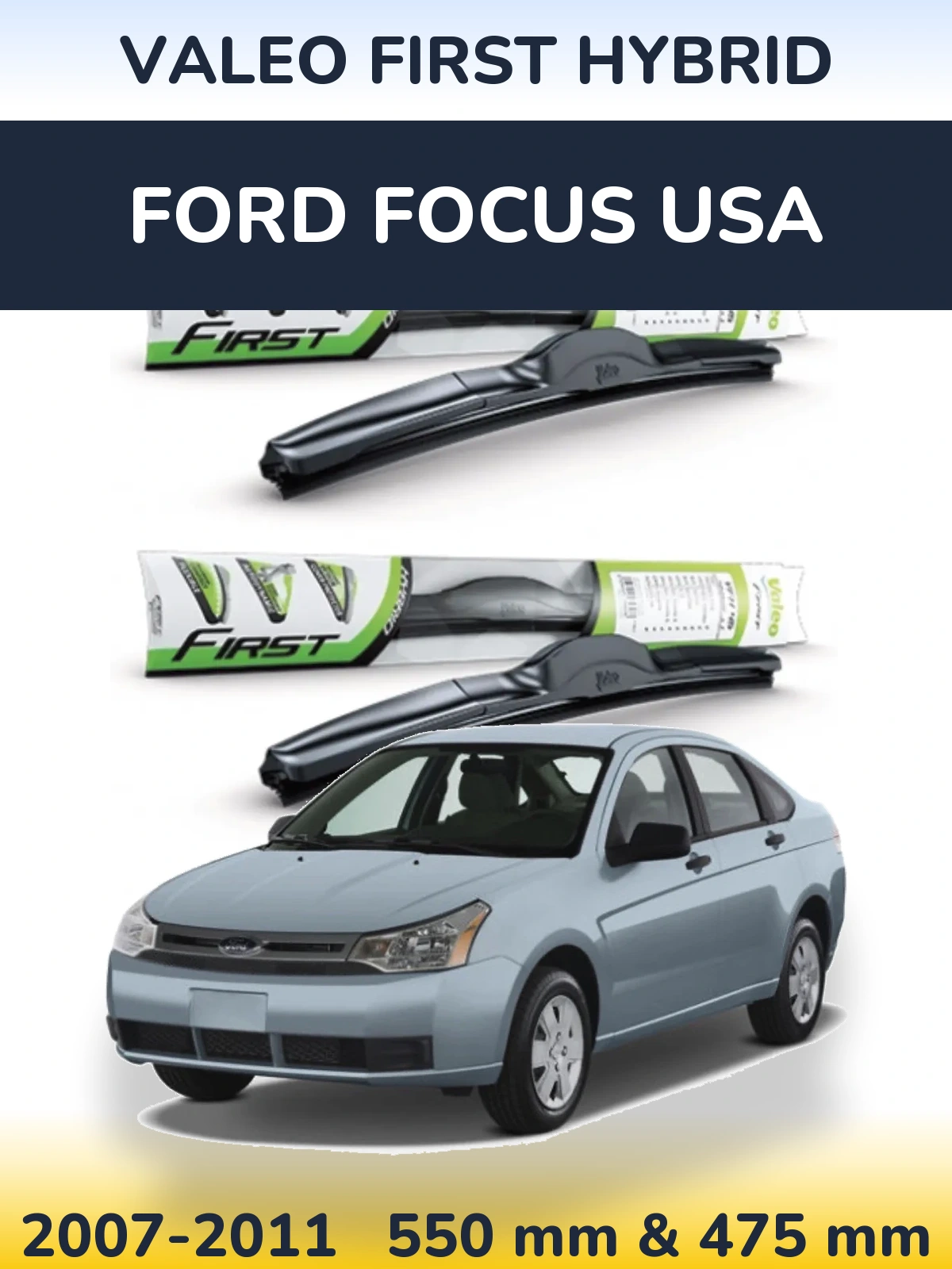 Komplet przednich wycieraczek Valeo First Hybrid 550 & 475 mm do Ford Focus USA 2007-2011